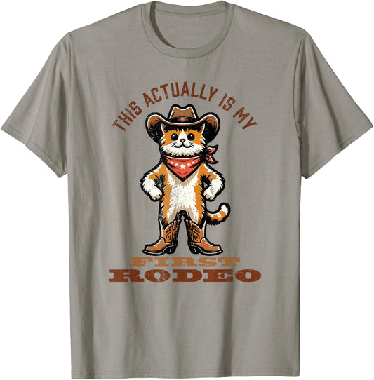 This Actually Is My First Rodeo - Funny cat T-Shirt - T-Shirt | Sand