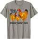 What A Damn Clucking Fluster Fluck Chickens T-Shirt - T-Shirt | Sand