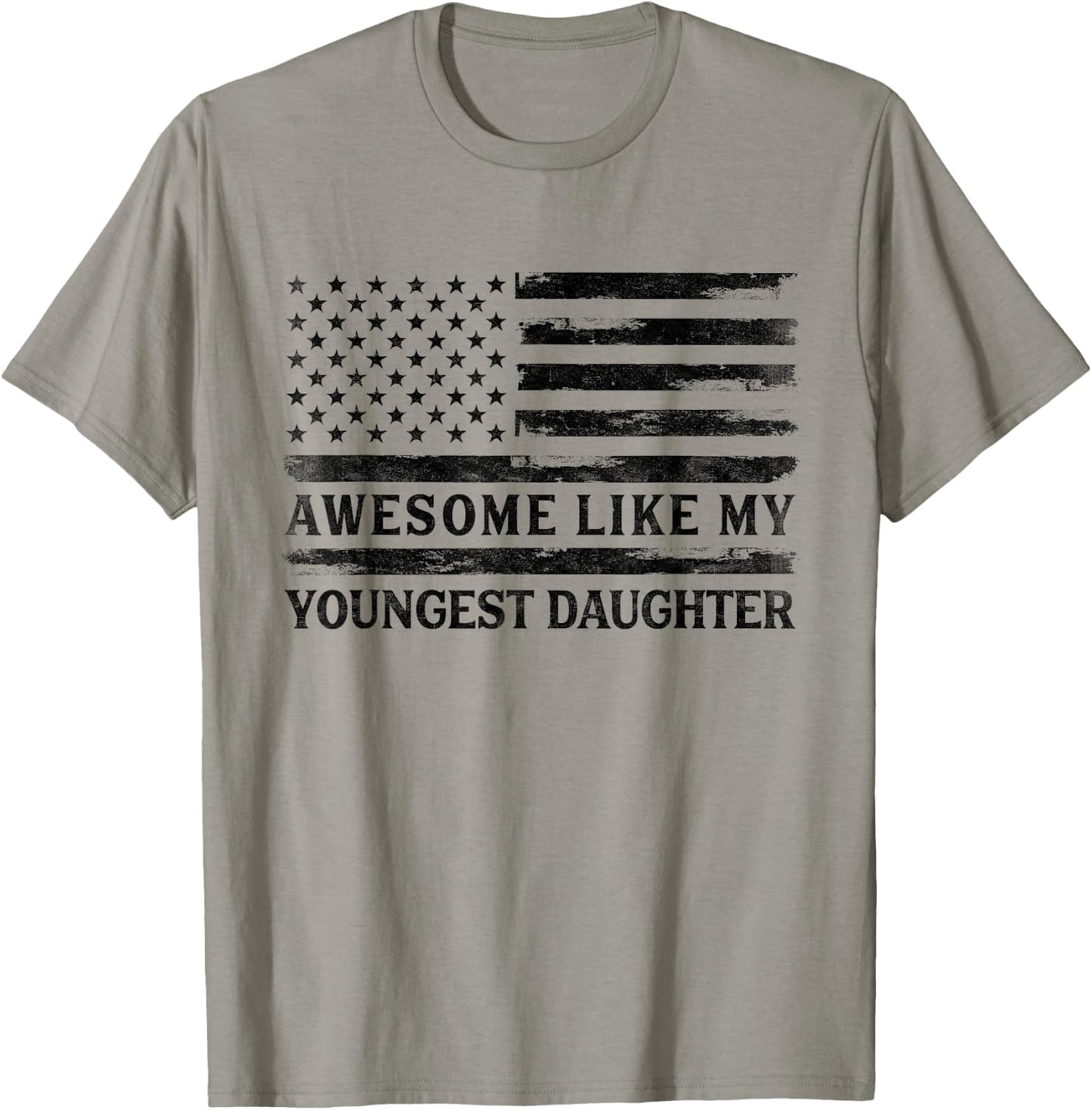Awesome Like My Youngest Daughter Father's Day Flag Dad Papa T-Shirt - T-Shirt | Sand