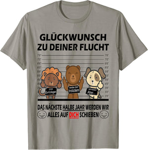 with German Text "Glückwunsch zu Deiner Flucht Neuen Job | Colleagues Farewell, White T-Shirt - T-Shirt | Sand