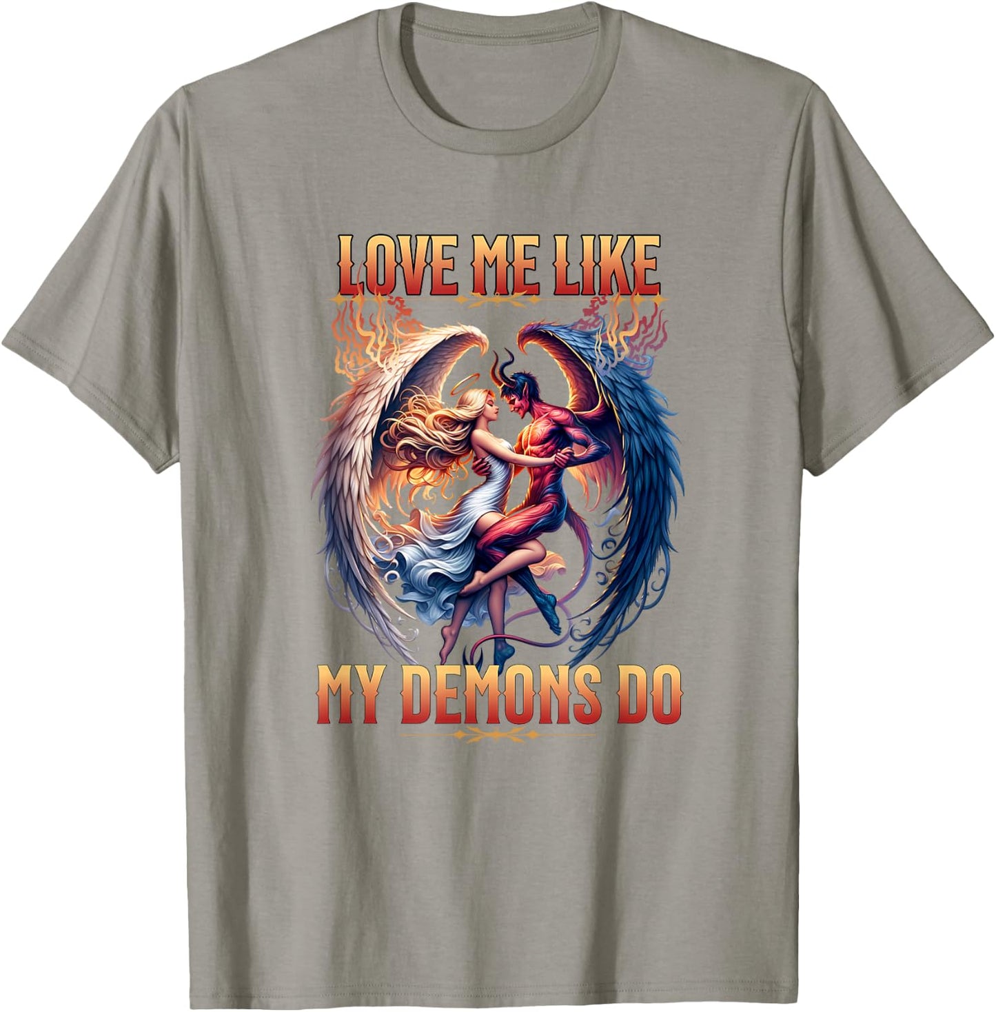 Love Me Like My Demons Do Devil Angel Halloween Goth Satanic T-Shirt - T-Shirt | Sand
