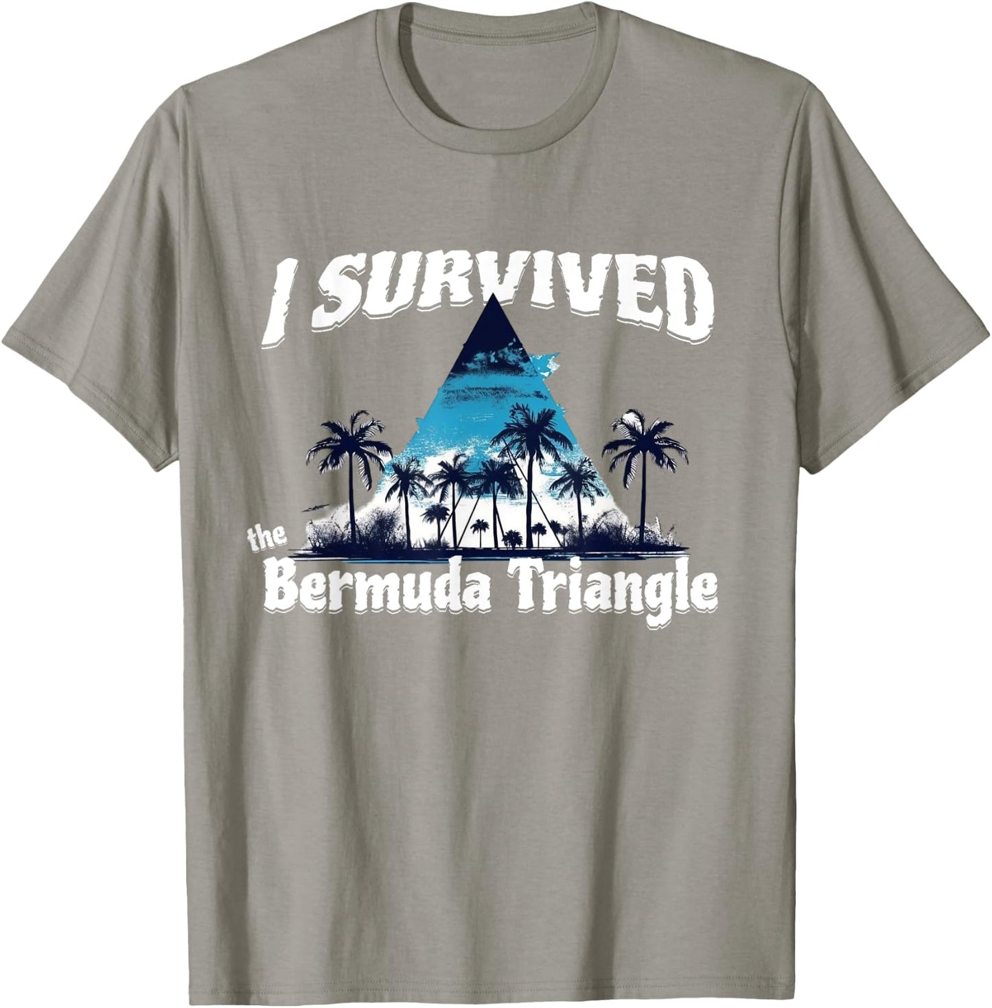 I Survived The Bermuda Triangle Funny Vacation Cruise T-Shirt - T-Shirt | Sand