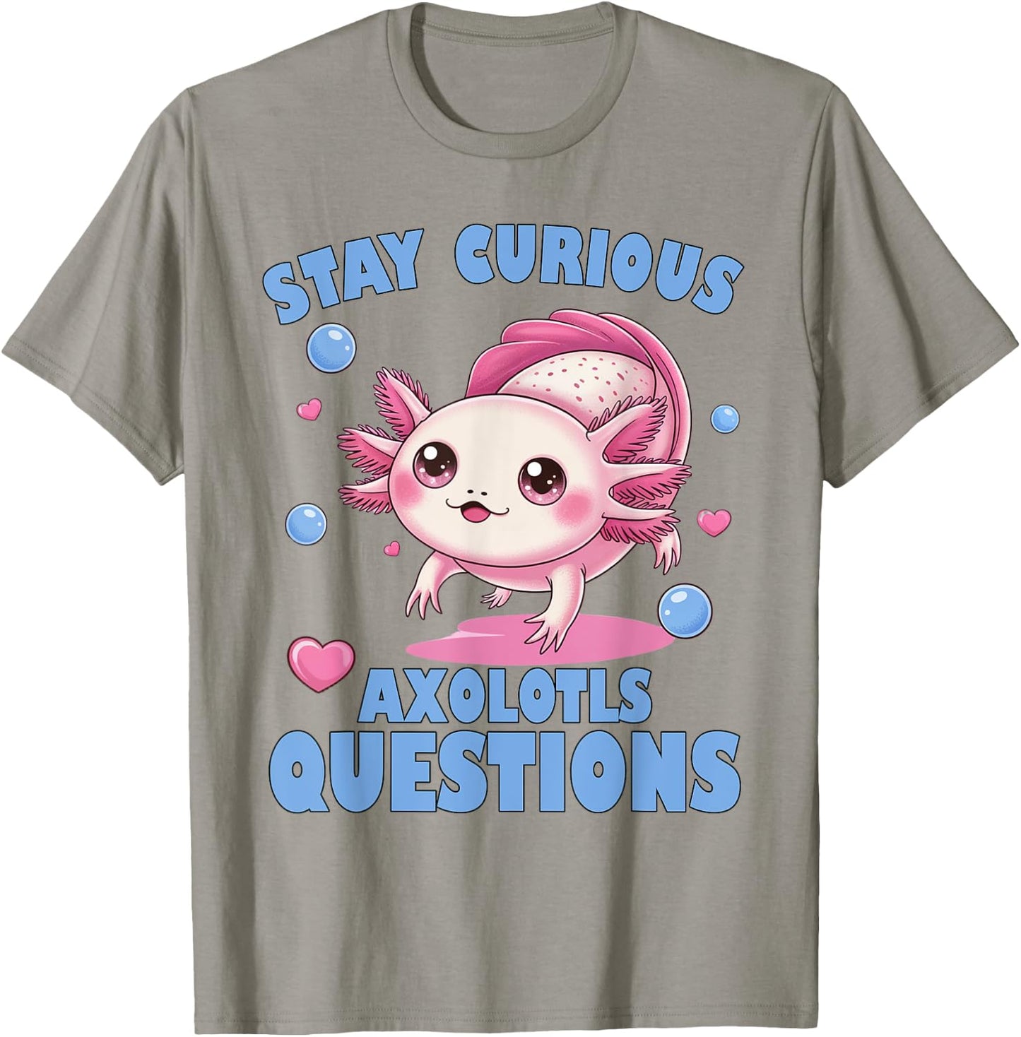 Stay Curious Axolotl Questions Pink Axolotl Graphic for Girl T-Shirt - T-Shirt | Sand