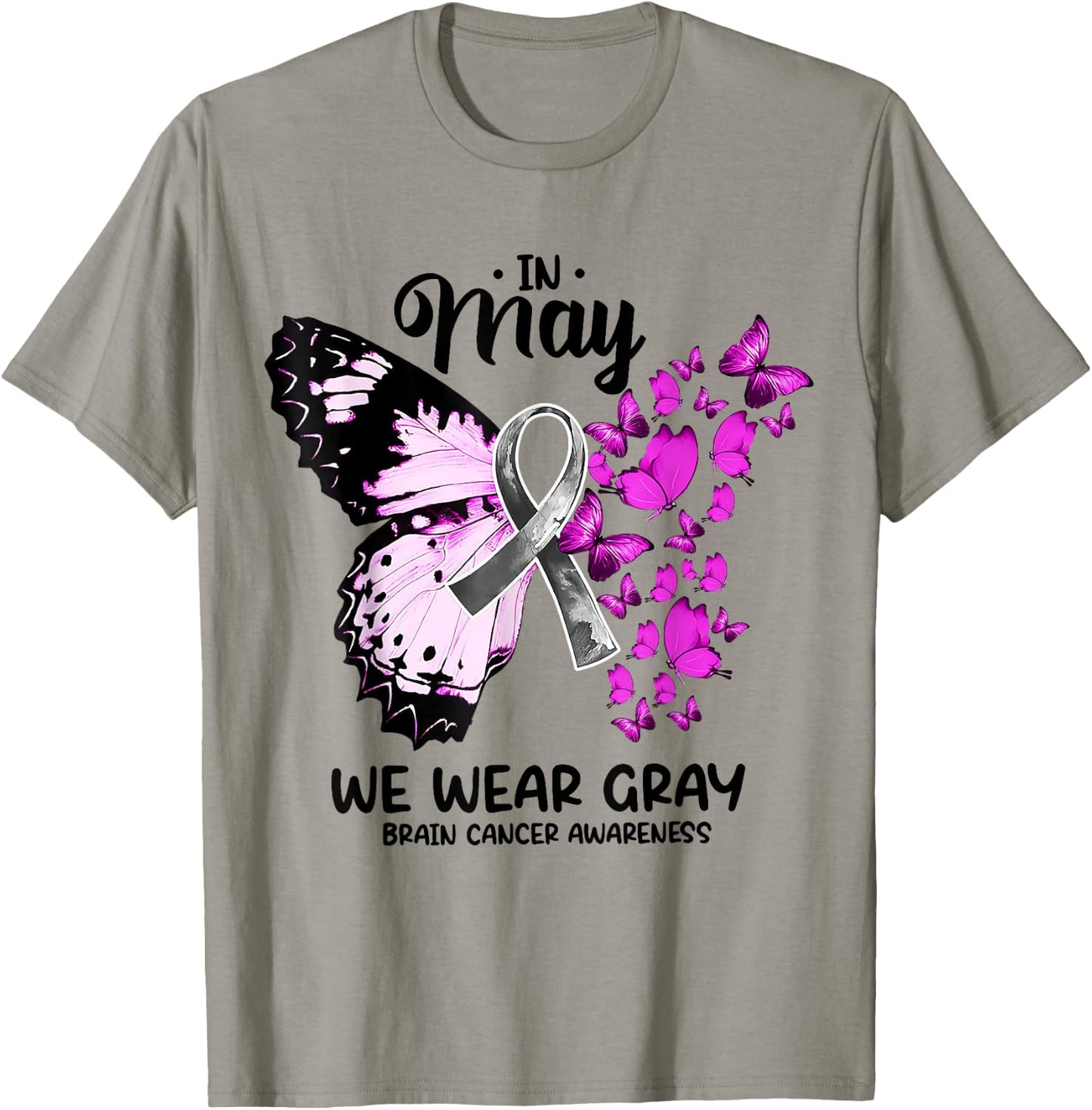 In May We Wear Gray Brain Cancer Awareness Butterfly Ribbon T-Shirt - T-Shirt | Sand