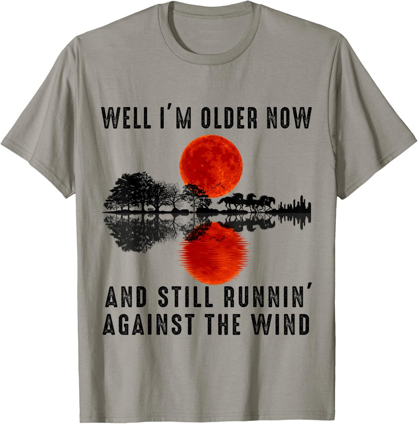 Well I’m Older Now But I’m Still Running Against The Wind T-Shirt - T-Shirt | Sand