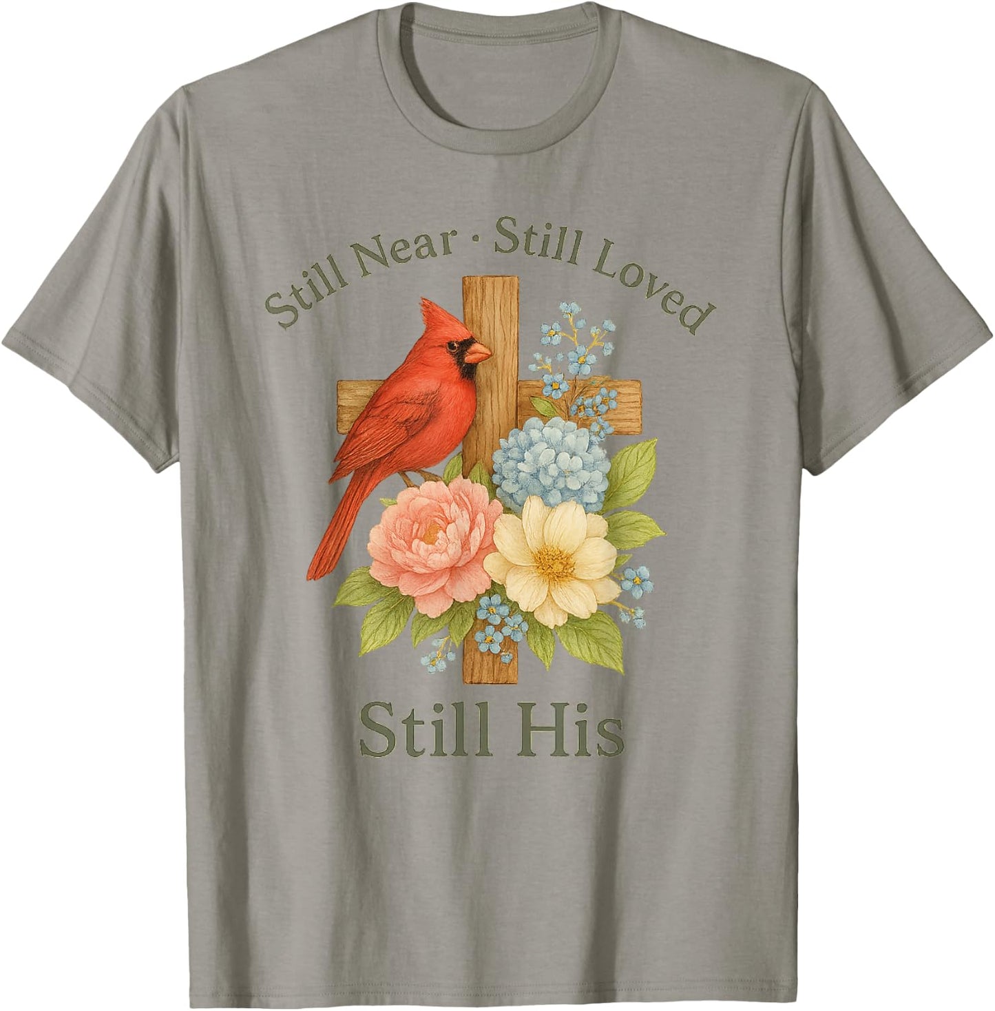 Floral Cardinal Bird Still Near Still Loved Still His T-Shirt - T-Shirt | Sand
