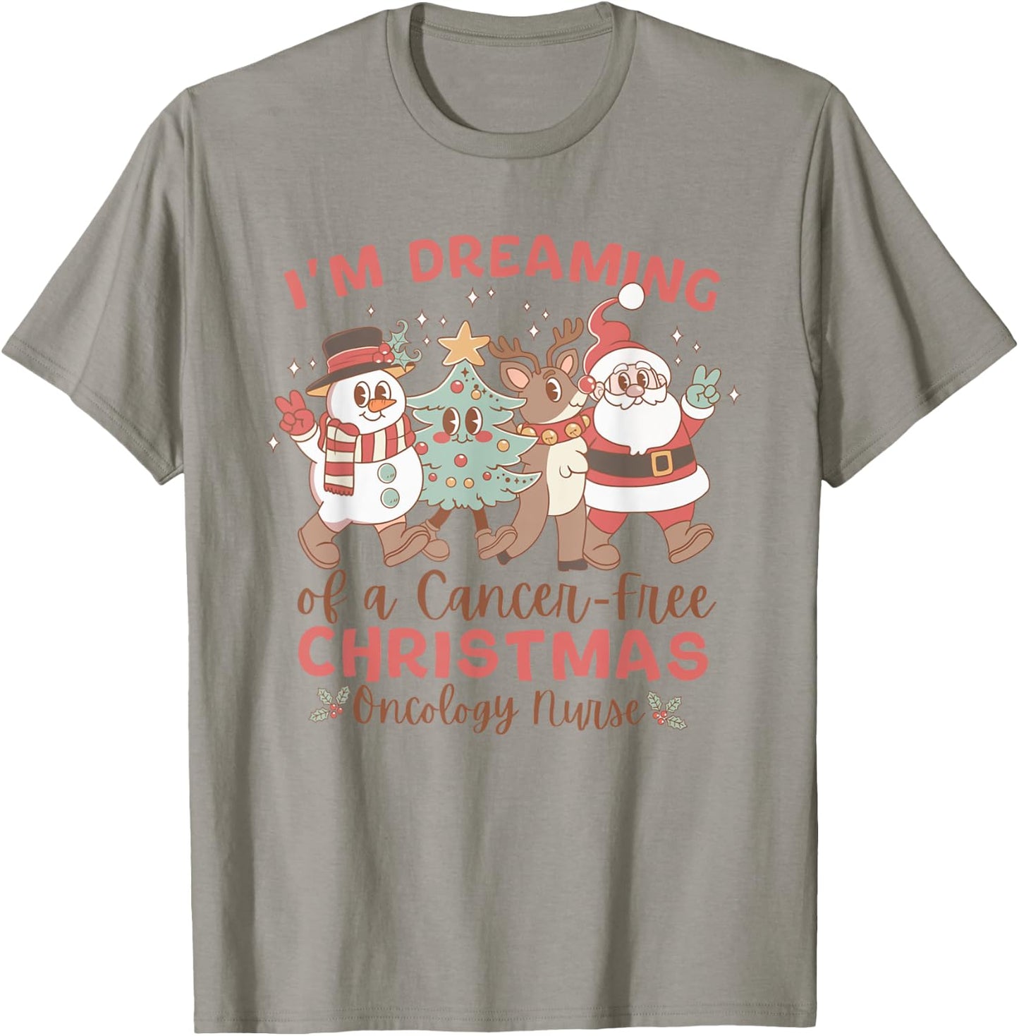 Women I'm Dreaming Of A Cancer Free Christmas Oncology Nurse T-Shirt - T-Shirt | Sand