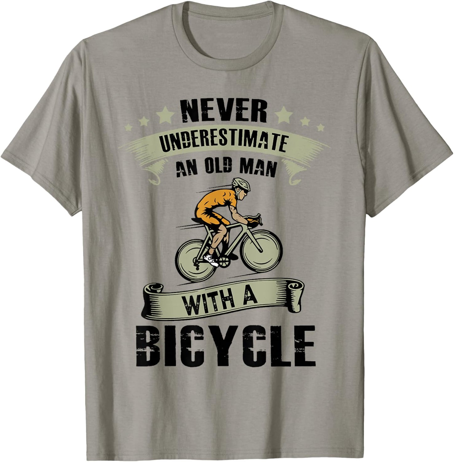 An Old Guy On A Bicycle Cycling Vintage Never Underestimate T-Shirt - T-Shirt | Sand