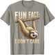 Funny Lazy Sloth Fun fact i don't care T-Shirt - T-Shirt | Sand