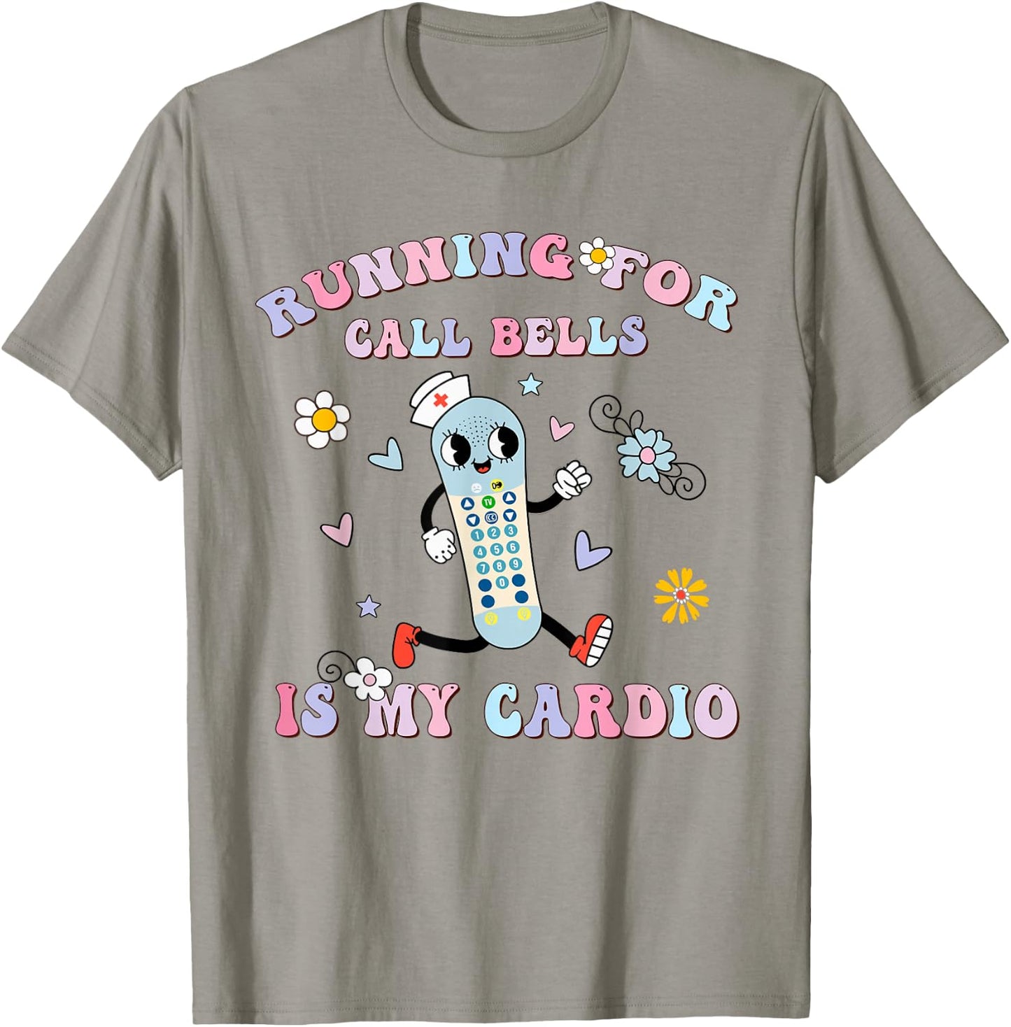 Running For Call Bells Is My Cardio PCT CNA PCA Nurse Floral T-Shirt - T-Shirt | Sand