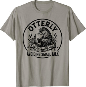 Otterly Avoiding Small Talk Antisocial Introvert T-Shirt - T-Shirt | Sand