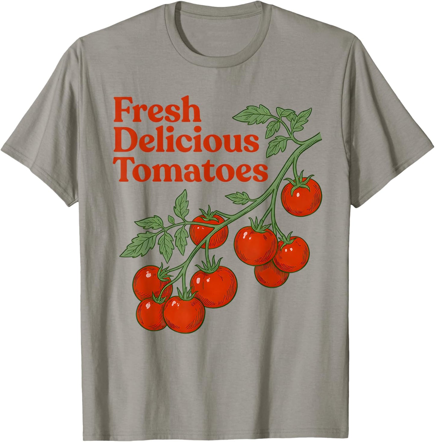 Fresh Delicious Tomatoes Funny Tomato Lover Men Women Saying T-Shirt - T-Shirt | Sand