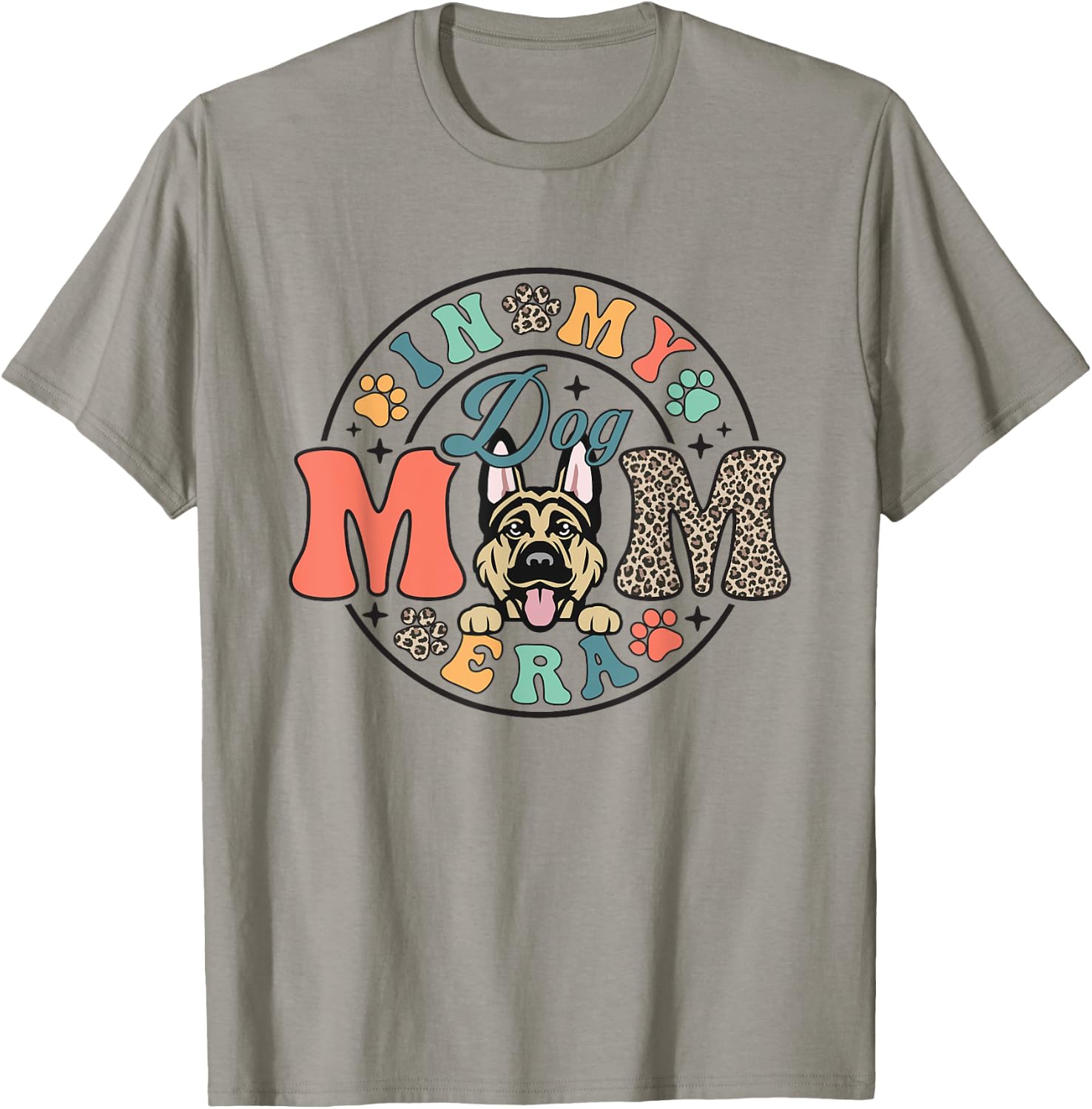 German Shepherd Dog In My Dog Mom Era Mothers Day T-Shirt - T-Shirt | Sand