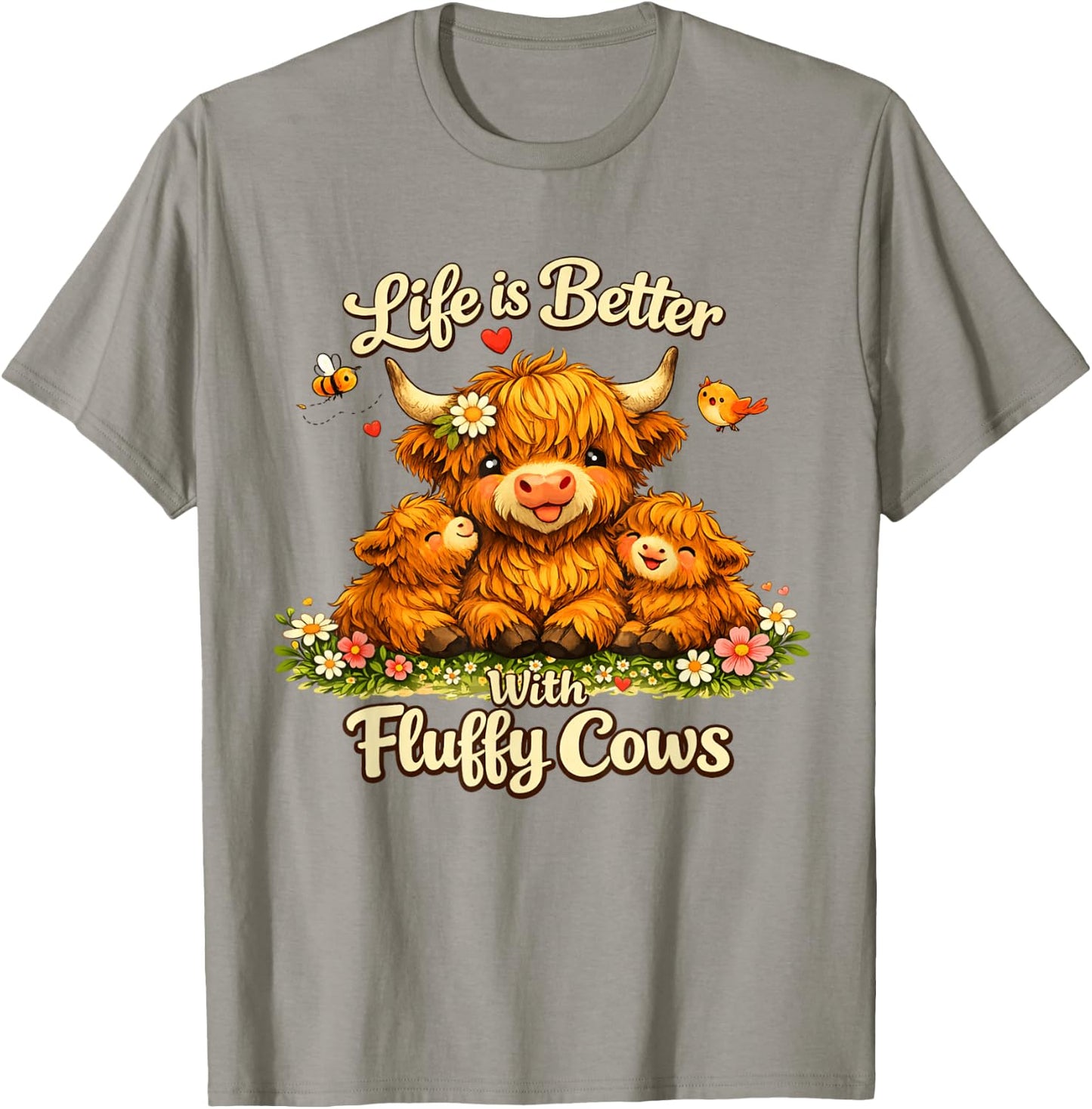 Life is Better with Fluffy Cows T-Shirt - T-Shirt | Sand