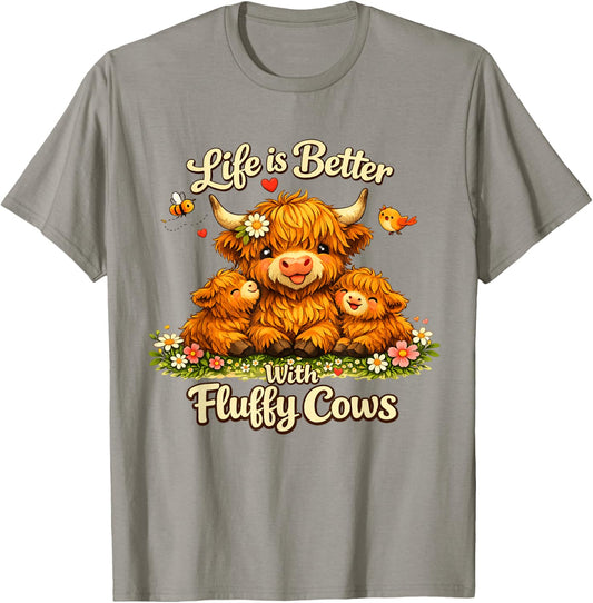 Life is Better with Fluffy Cows T-Shirt - T-Shirt | Sand