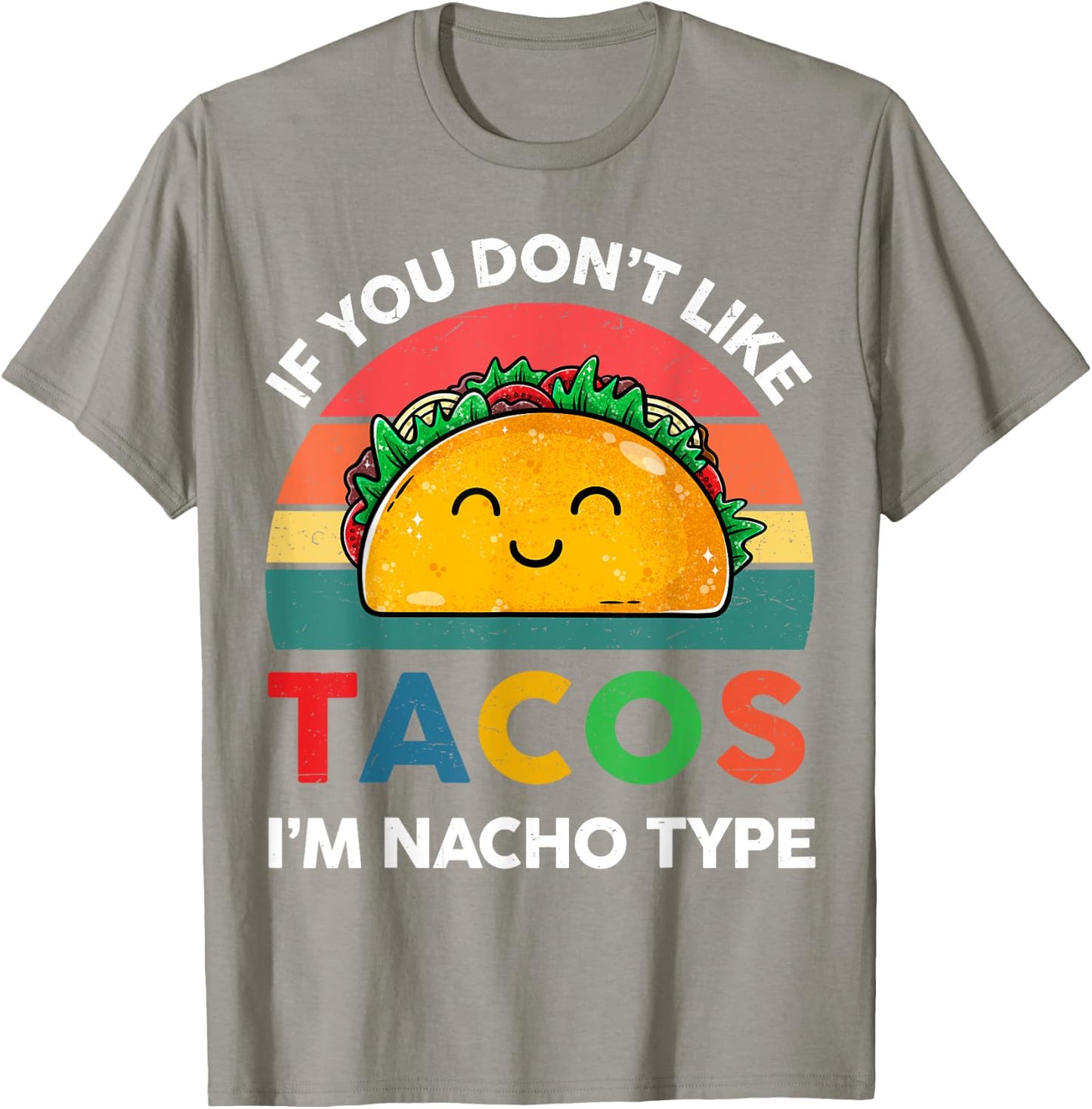 Taco If You Dont Like Taco Im Nacho Type Mexican Kids T-Shirt - T-Shirt | Sand