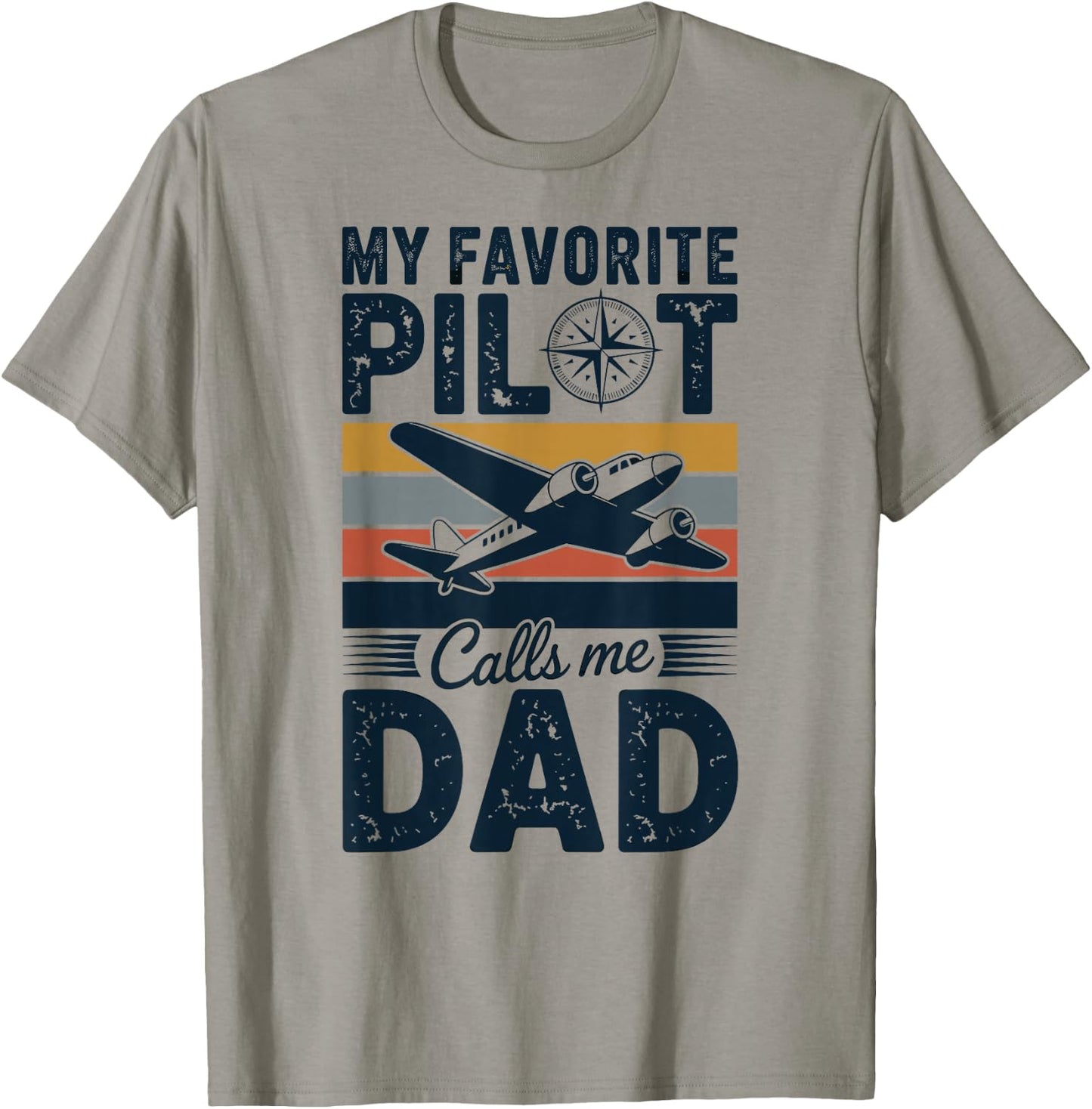 My Favorite Pilot Calls Me Dad T-Shirt - T-Shirt | Sand
