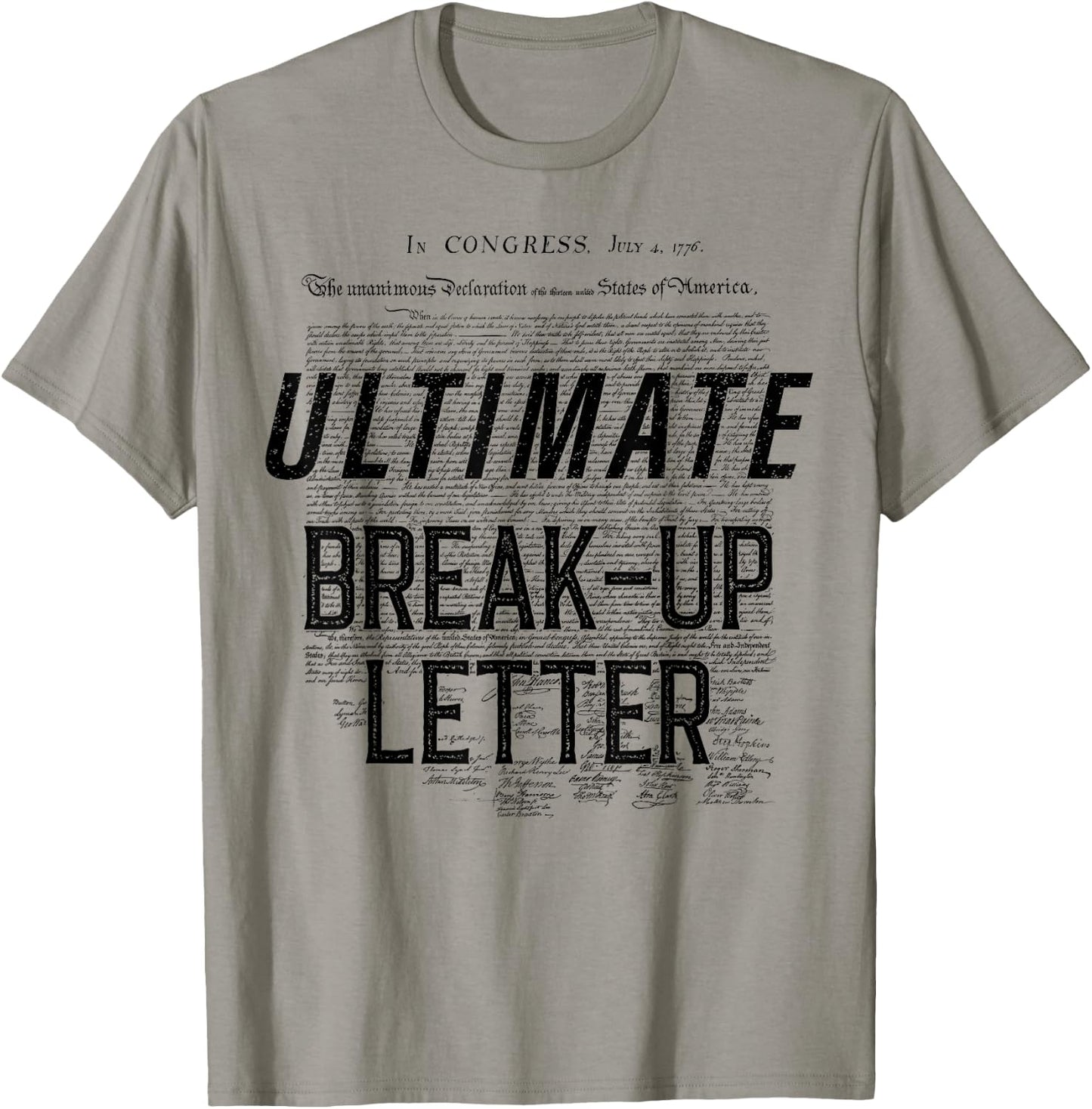 Ultimate Break-up Letter In Congress 4th Of July T-Shirt - T-Shirt | Sand