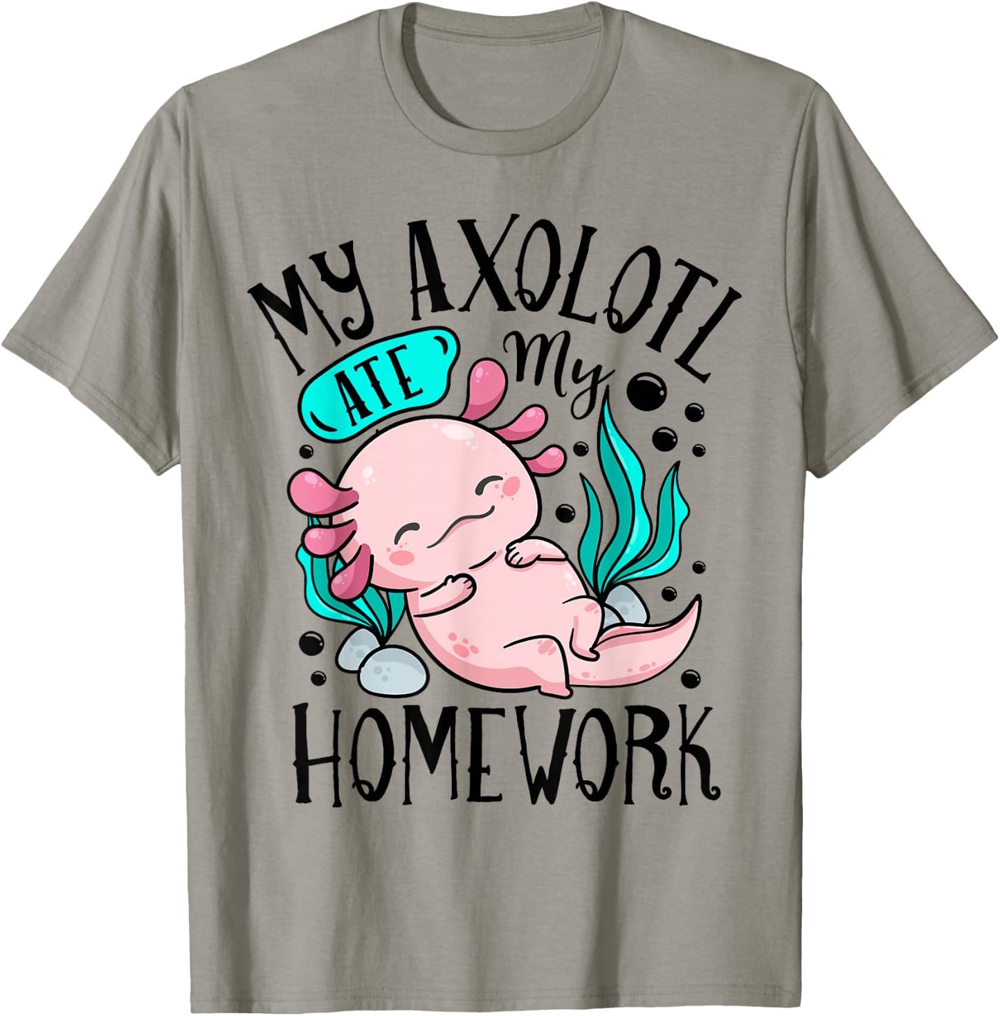 My Axolotl Ate My Homework Funny Boys Girls Students School T-Shirt - T-Shirt | Sand