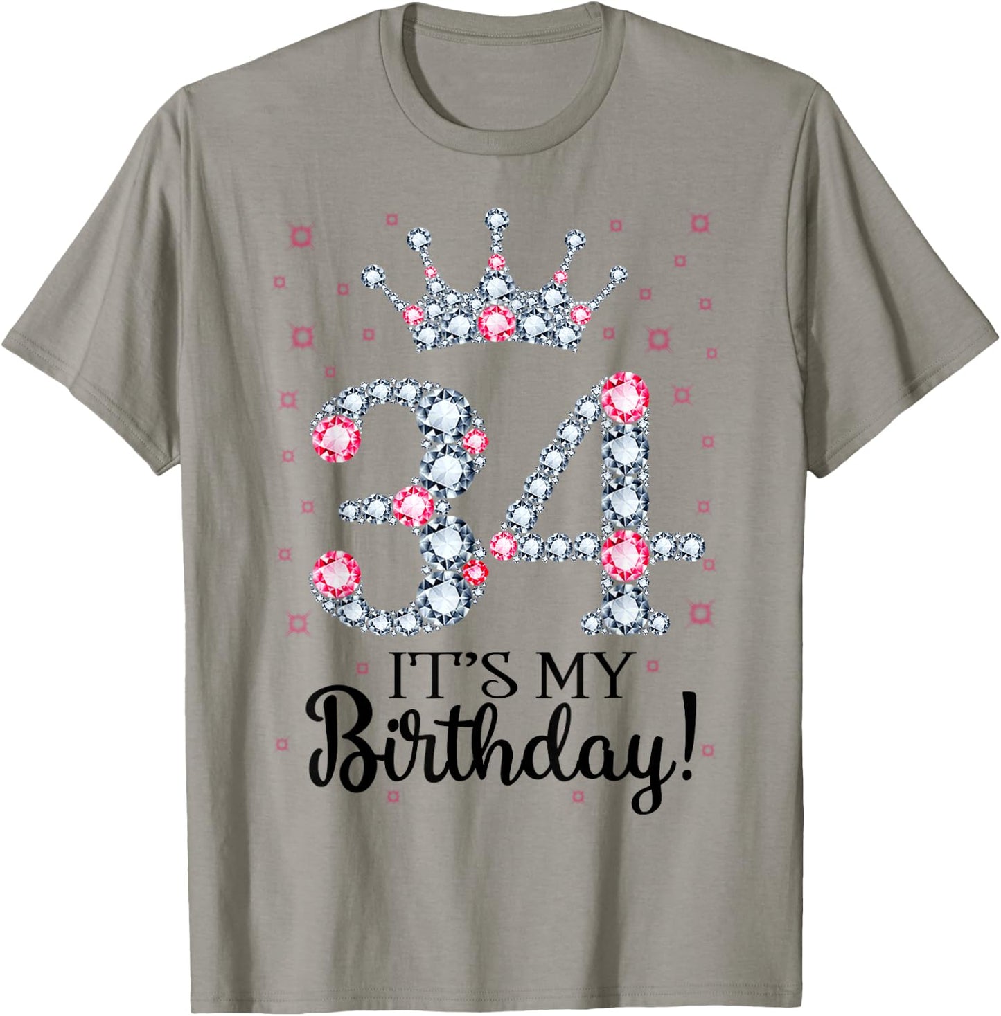34 It's My Birthday Pink Crown 34th Birthday Gifts T-Shirt - T-Shirt | Sand