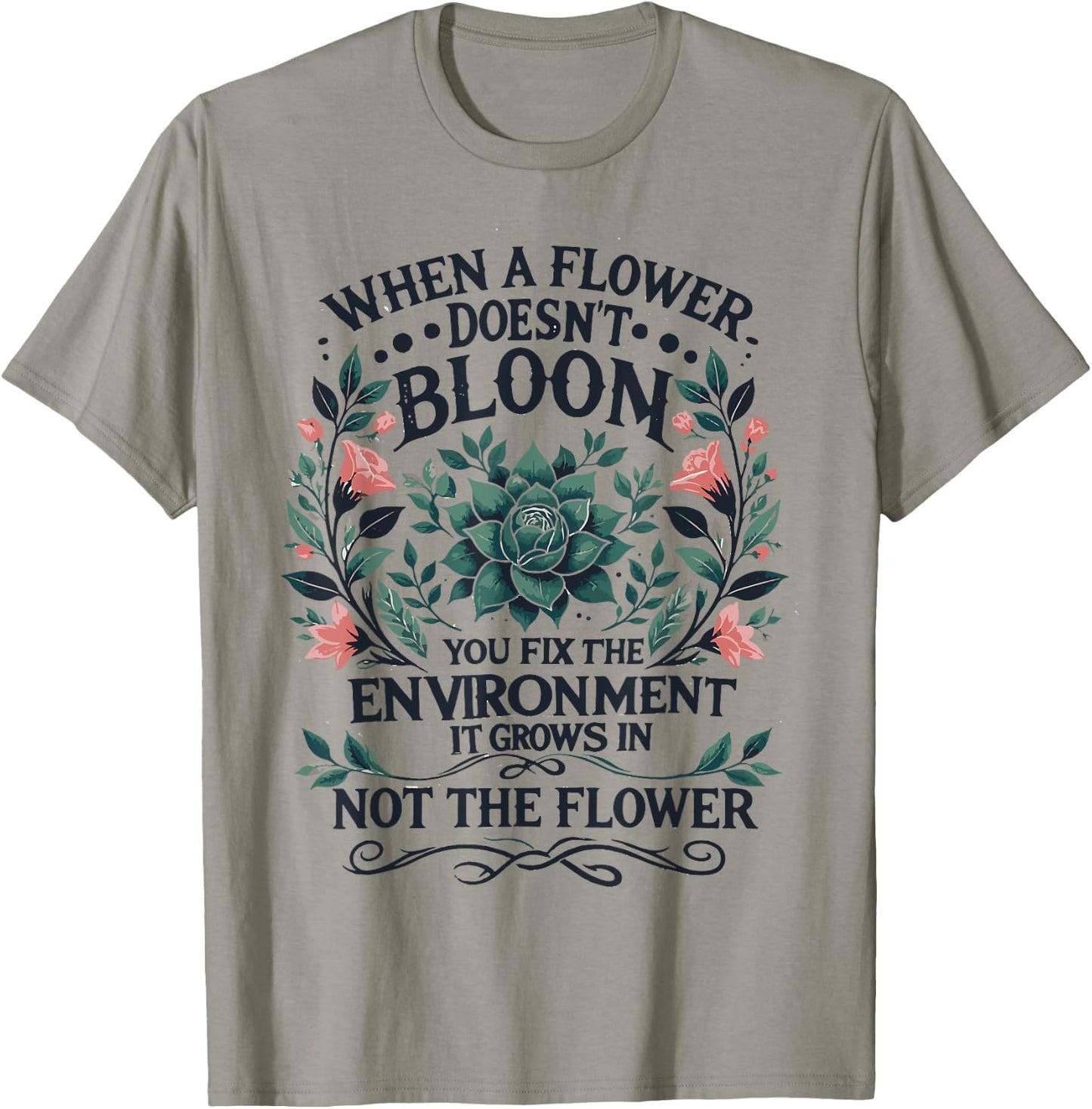 When A Flower Doesn't Bloom Special Education Teacher T-Shirt - T-Shirt | Sand