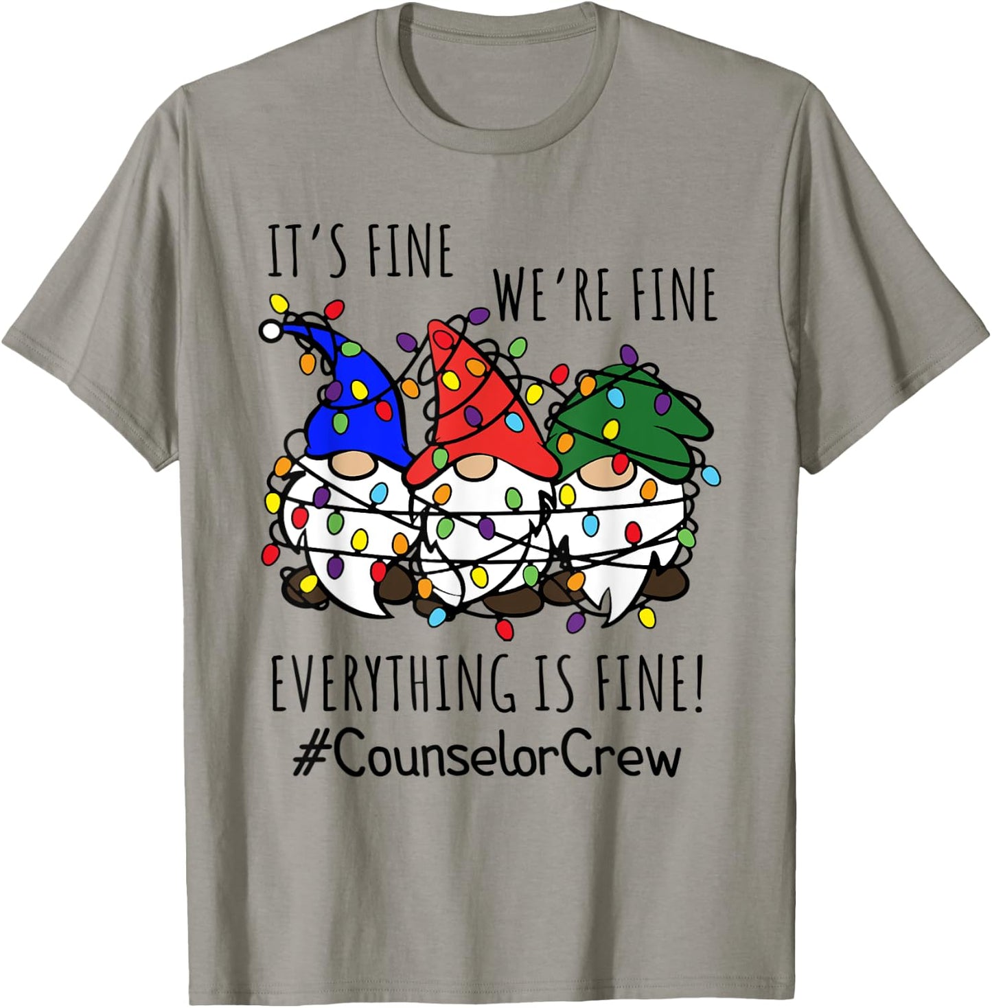 It's Fine We're Fine Everything Is Fine Gnome Counselor Crew T-Shirt - T-Shirt | Sand