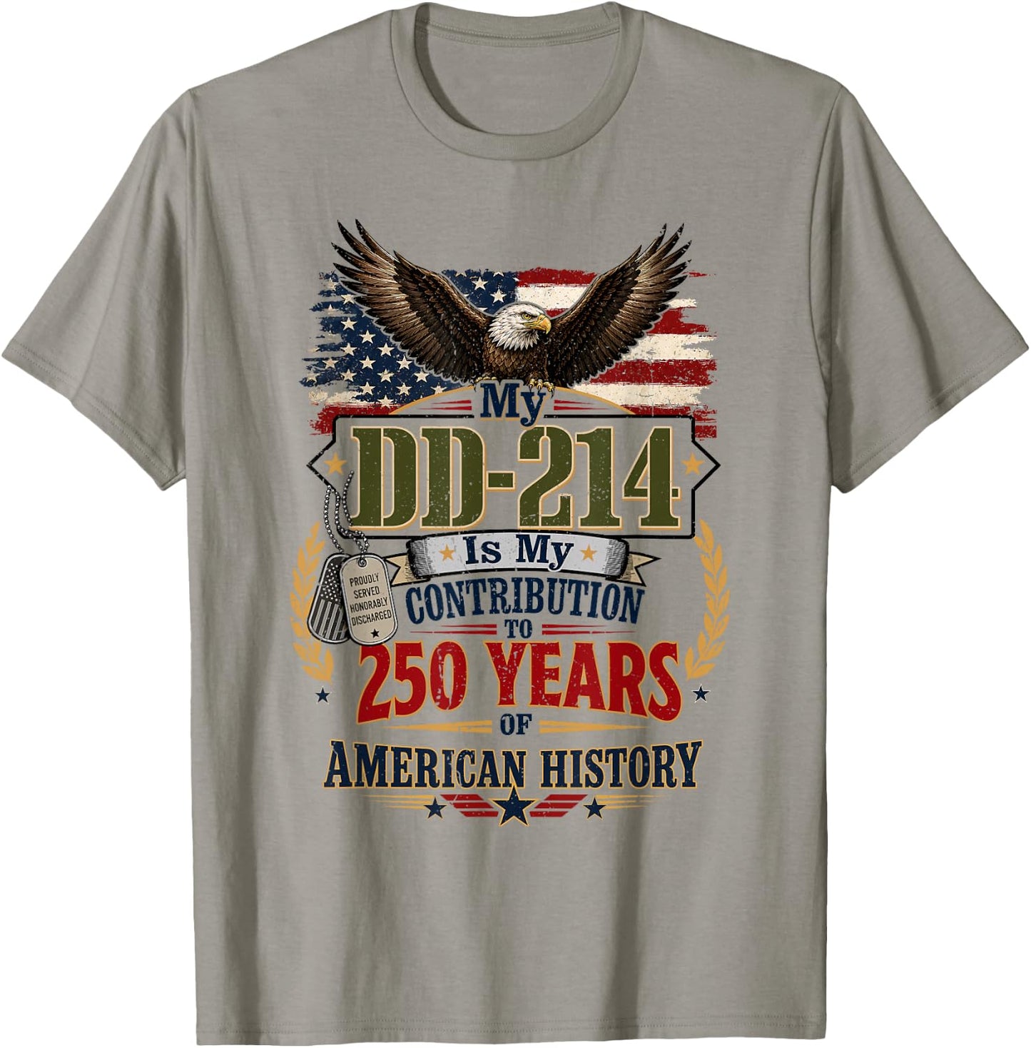 My DD-214 is My Contribution US Veteran 250 Years 250th T-Shirt - T-Shirt | Sand