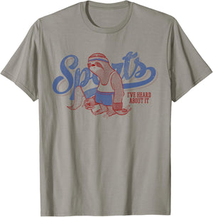 Sloth shirt Sports I've Heard About It Lazy People T-Shirt - T-Shirt | Sand