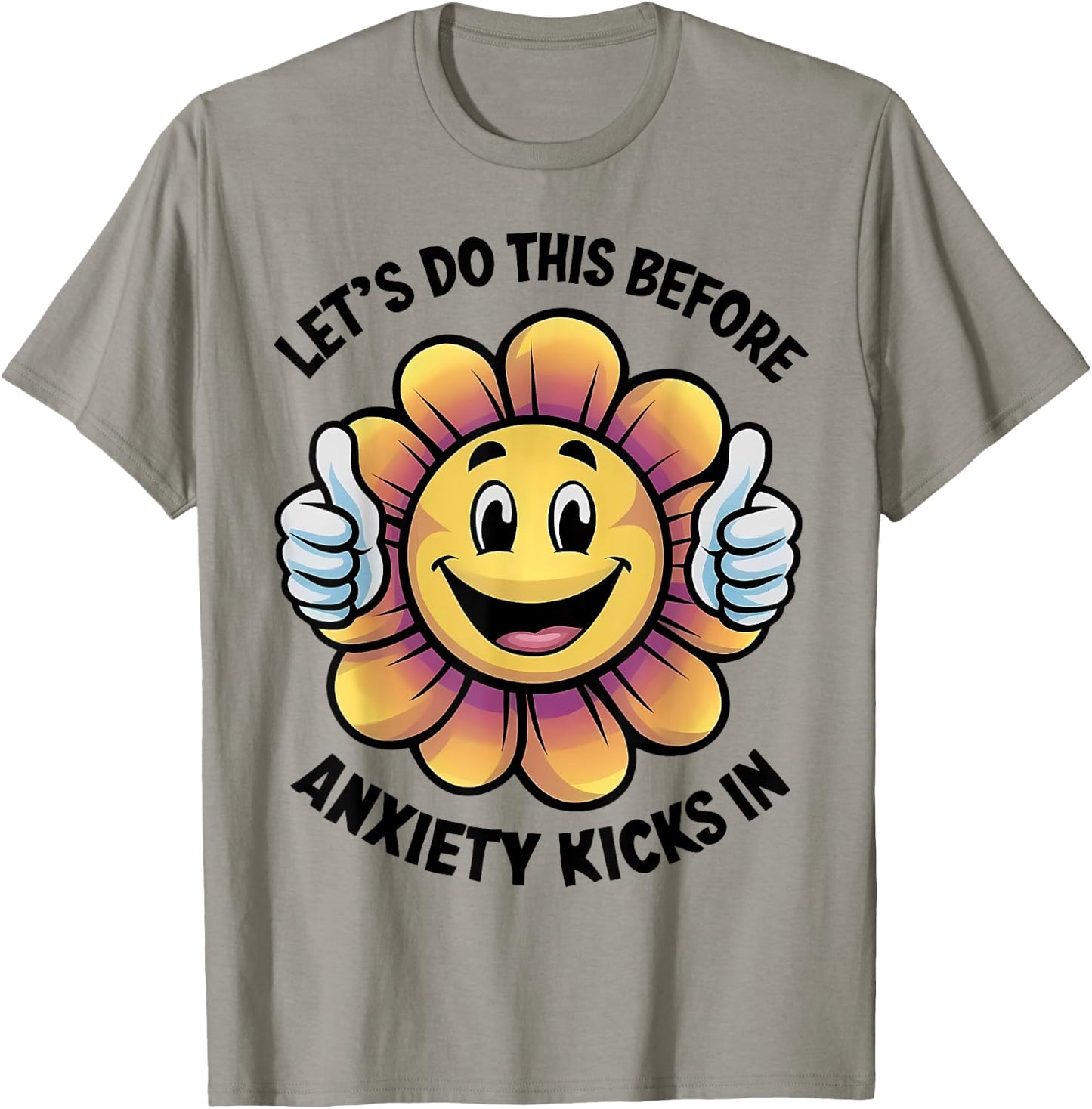 Let's Do This Before Anxiety Kicks In T-Shirt - T-Shirt | Sand