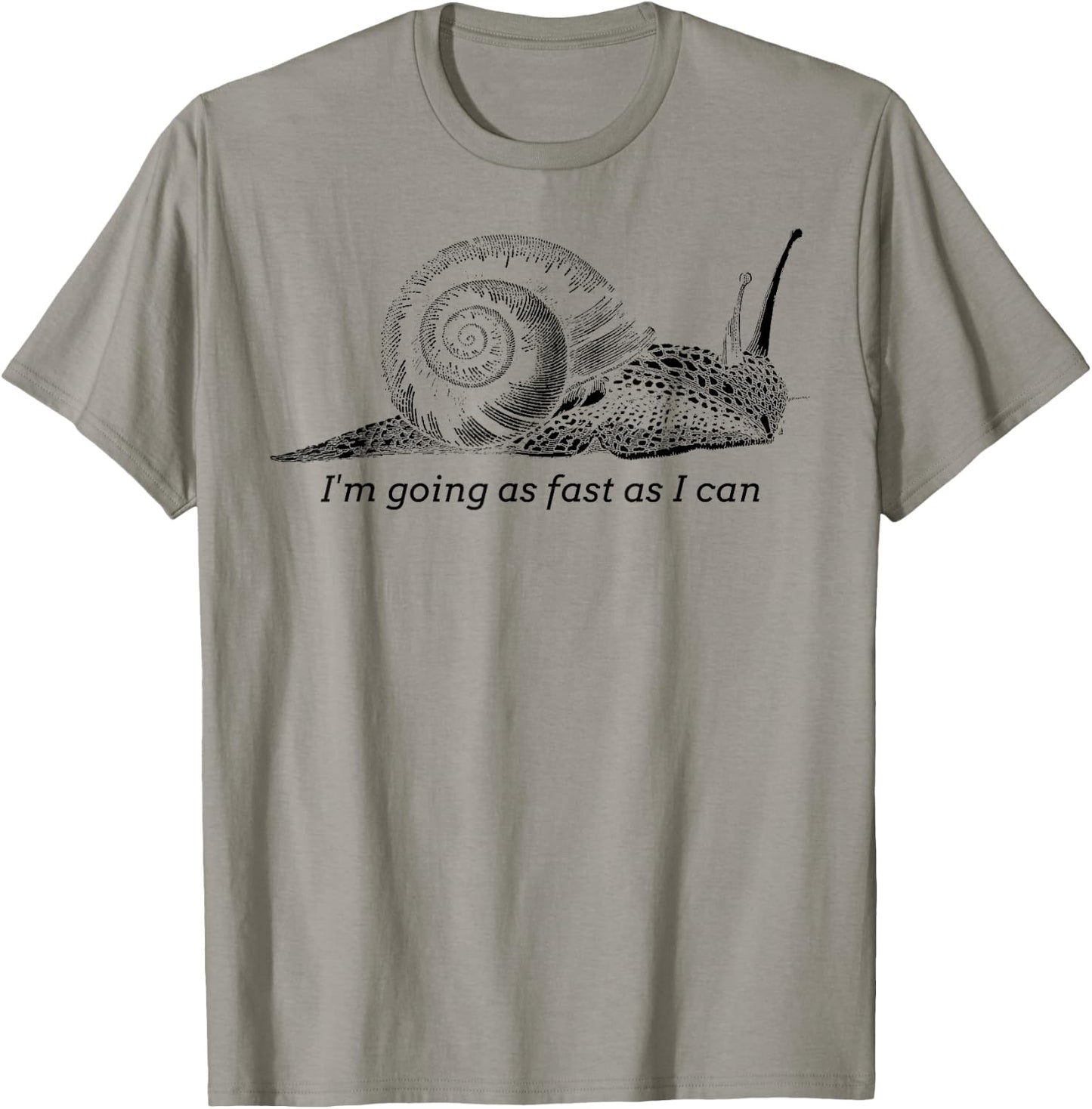 I'm Going as Fast as I Can Funny Snail T-Shirt - T-Shirt | Sand