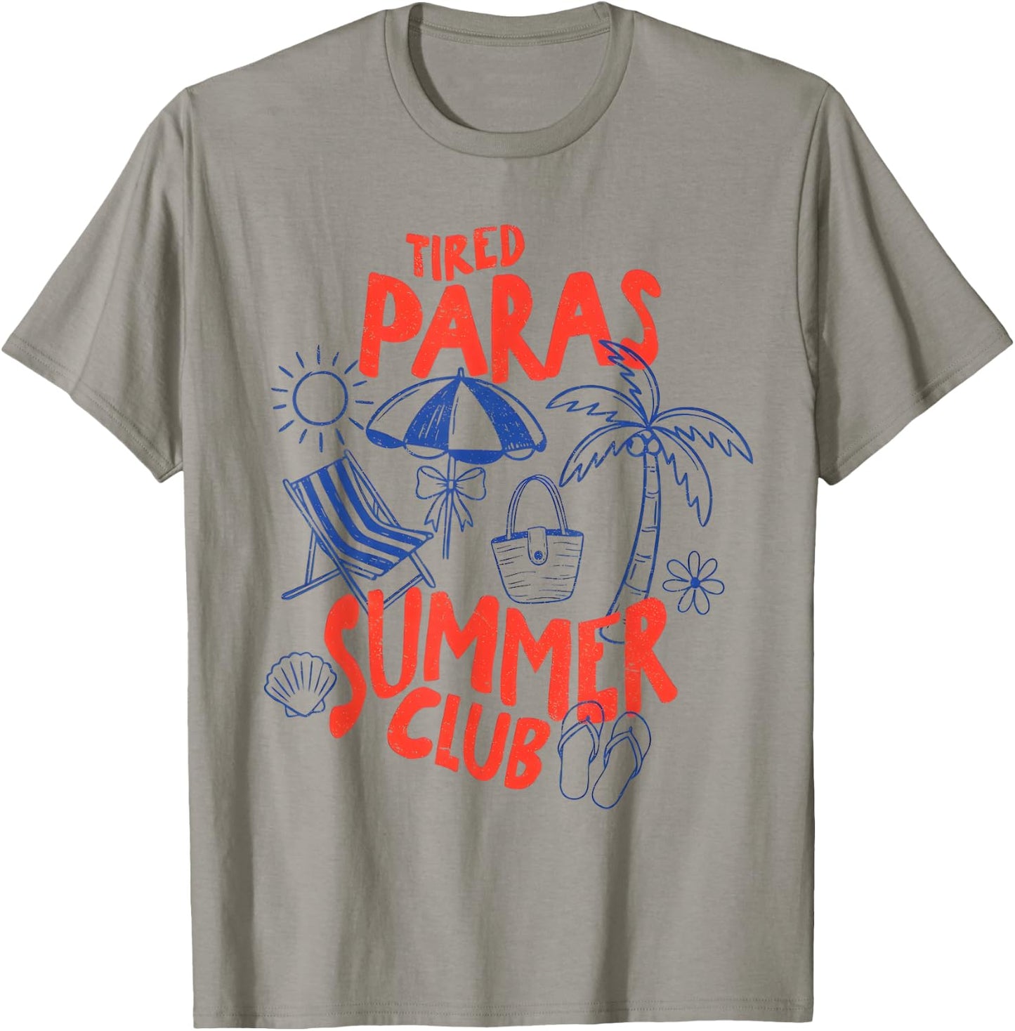 Tired Paras Summer Club Vacation Beach 4th of July para Life T-Shirt - T-Shirt | Sand