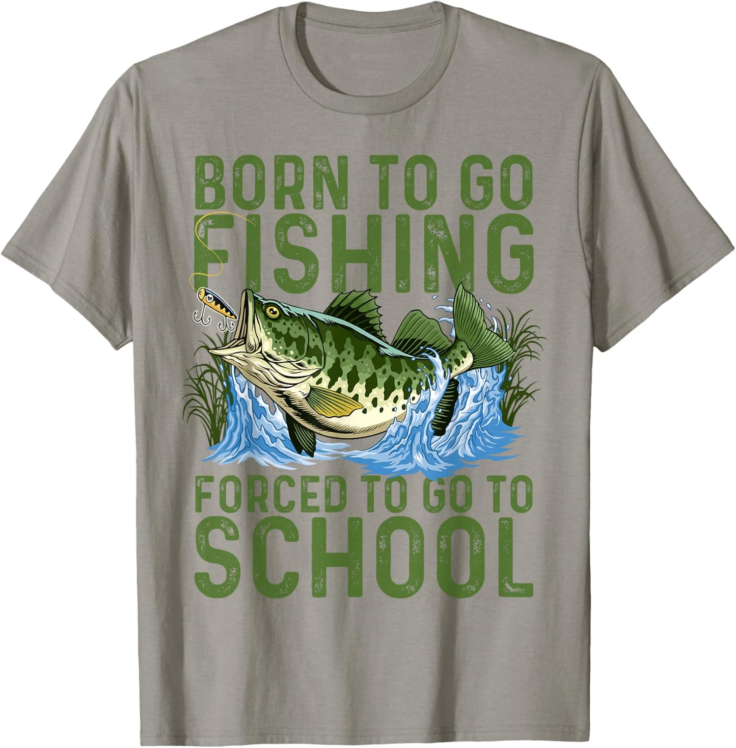 Born To Go Fishing Forced School Funny Men Women Kids Boys T-Shirt - T-Shirt | Sand