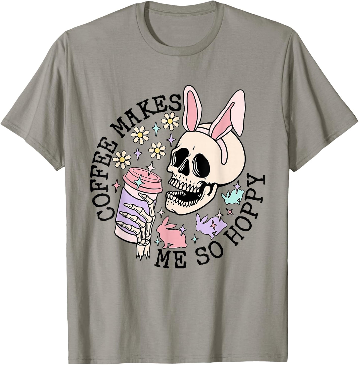 Coffee Makes Me So Hoppy Easter Rabbit Bunny Skeleton T-Shirt - T-Shirt | Sand