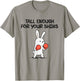 Tall Enough for Your Shins Funny T-Shirt - T-Shirt | Sand