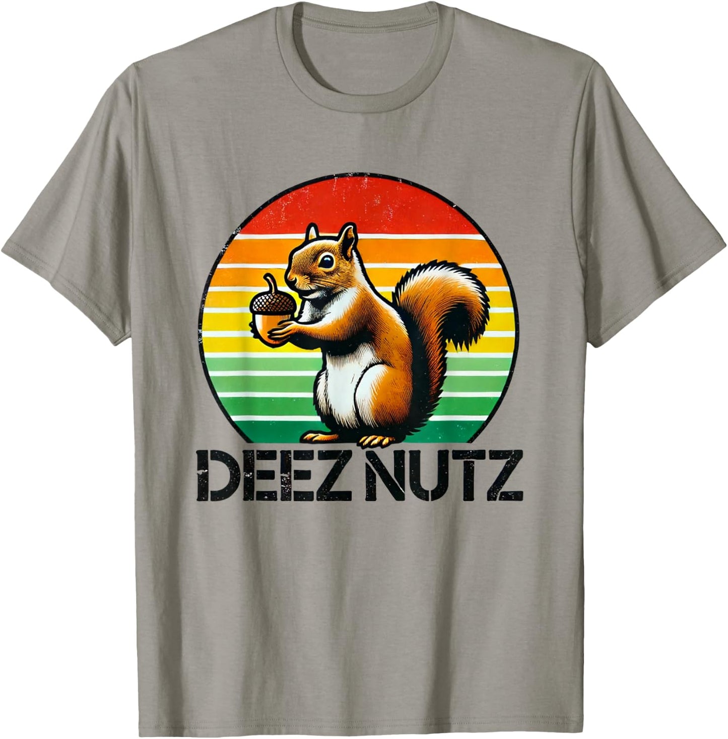 Deez Nuts Nutcracker Squirrel Deez Nutz Deezs Nut Funny T-Shirt - T-Shirt | Sand