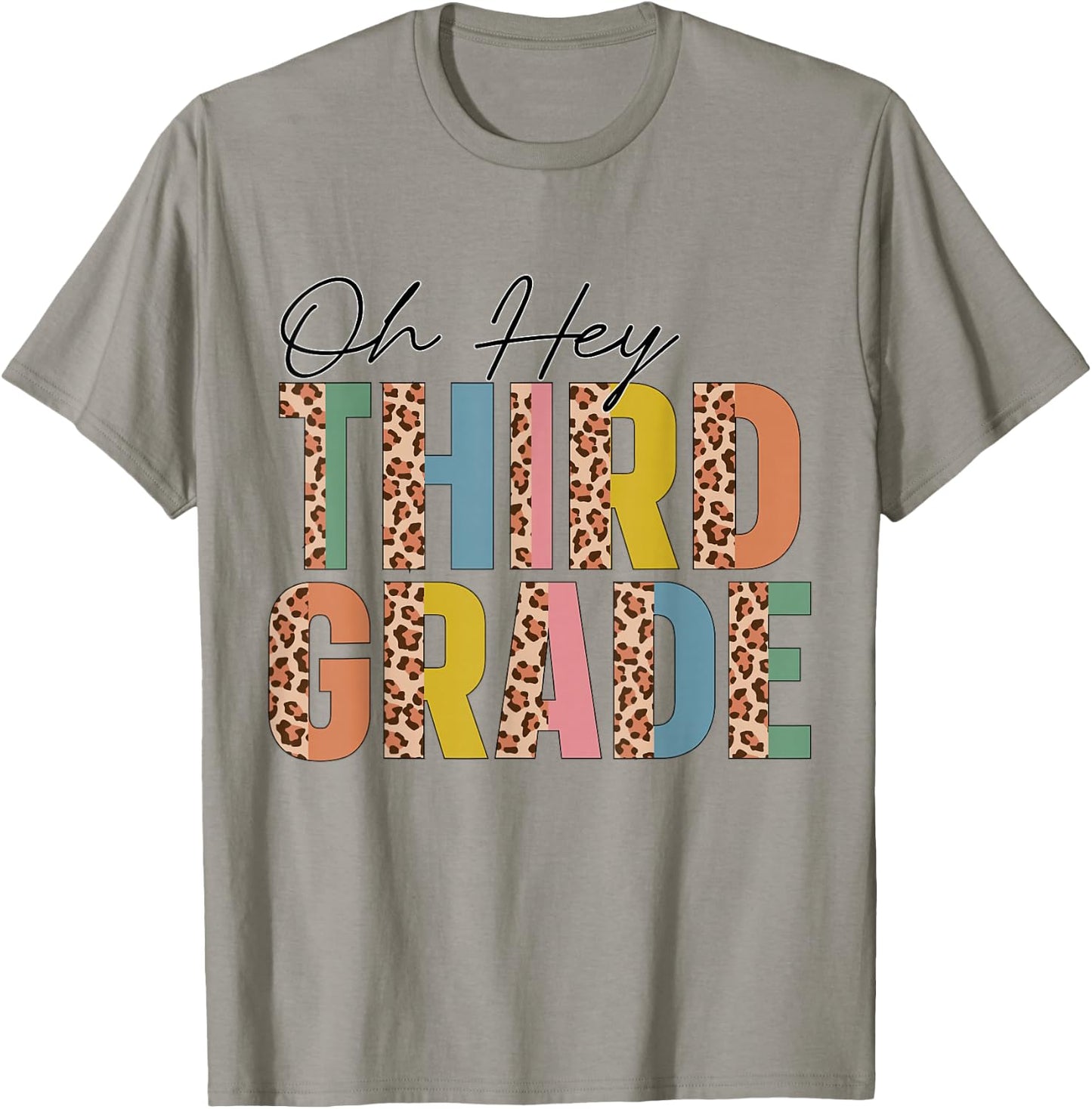 Oh Hey Third Grade Leopard Back To School Teacher Students T-Shirt - T-Shirt | Sand