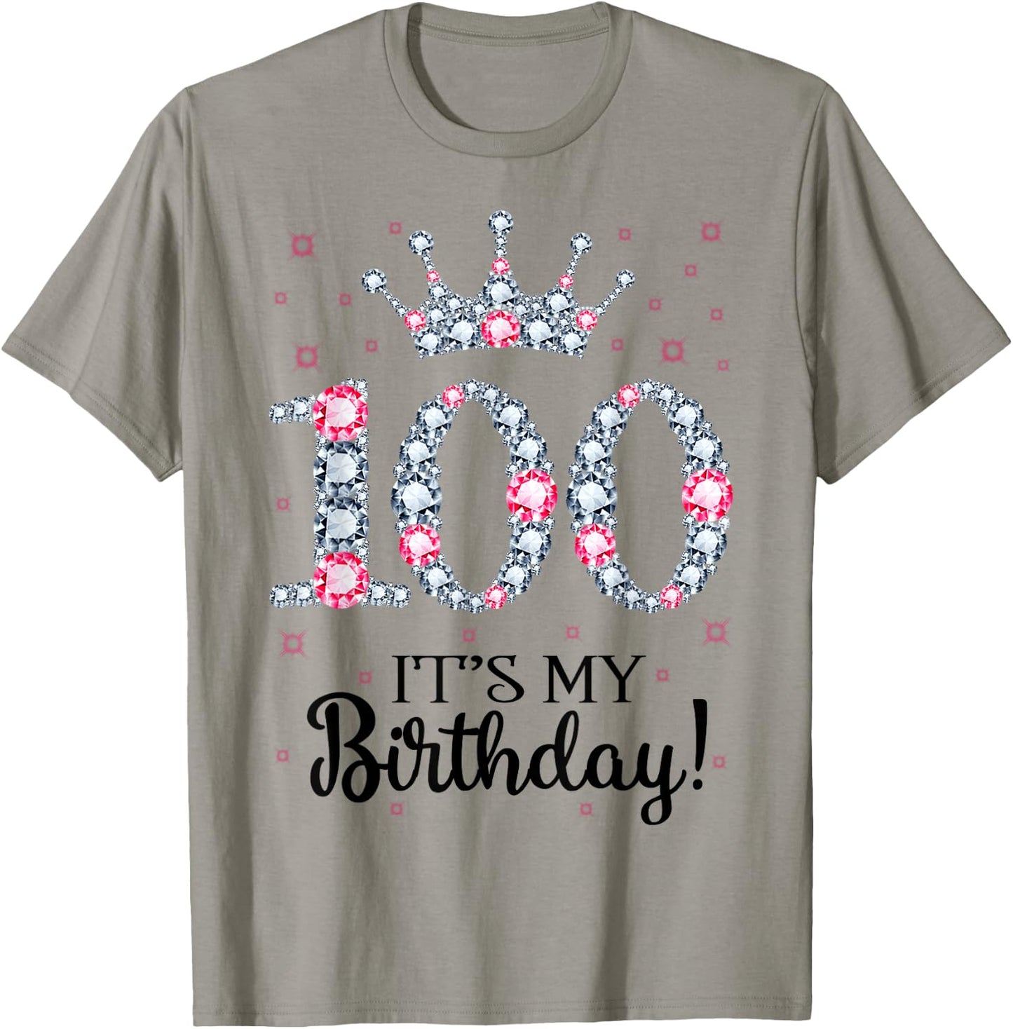100 It's My Birthday Pink Crown 100th Birthday Gifts T-Shirt - T-Shirt | Sand