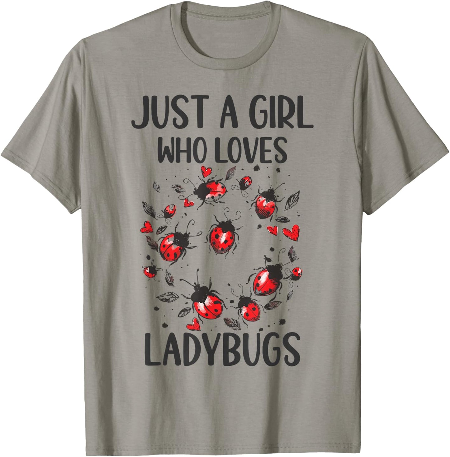 Funny Ladybugs Lover Gift - Just A Girl Who Loves Ladybugs T-Shirt - T-Shirt | Sand
