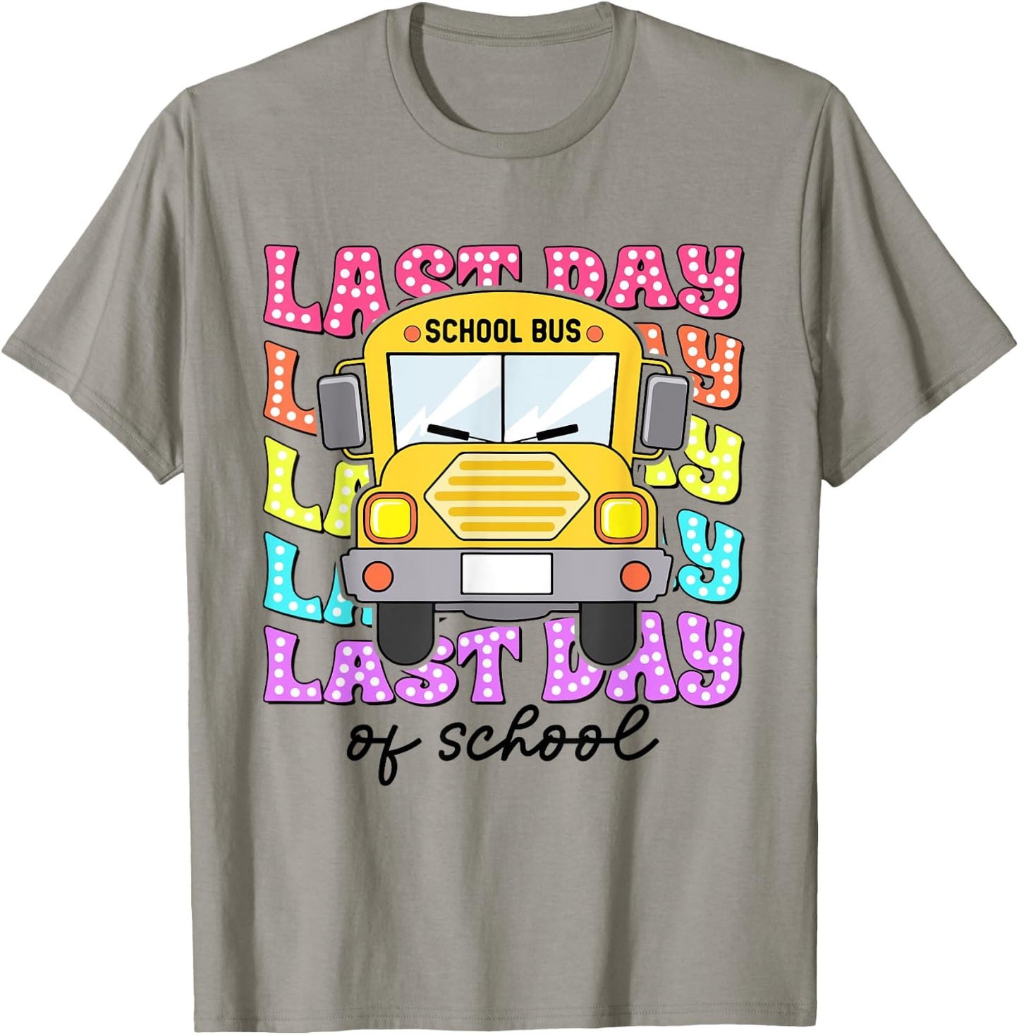 Happy Last Day Of School Bus Driver Driver Teacher Off Duty T-Shirt - T-Shirt | Sand