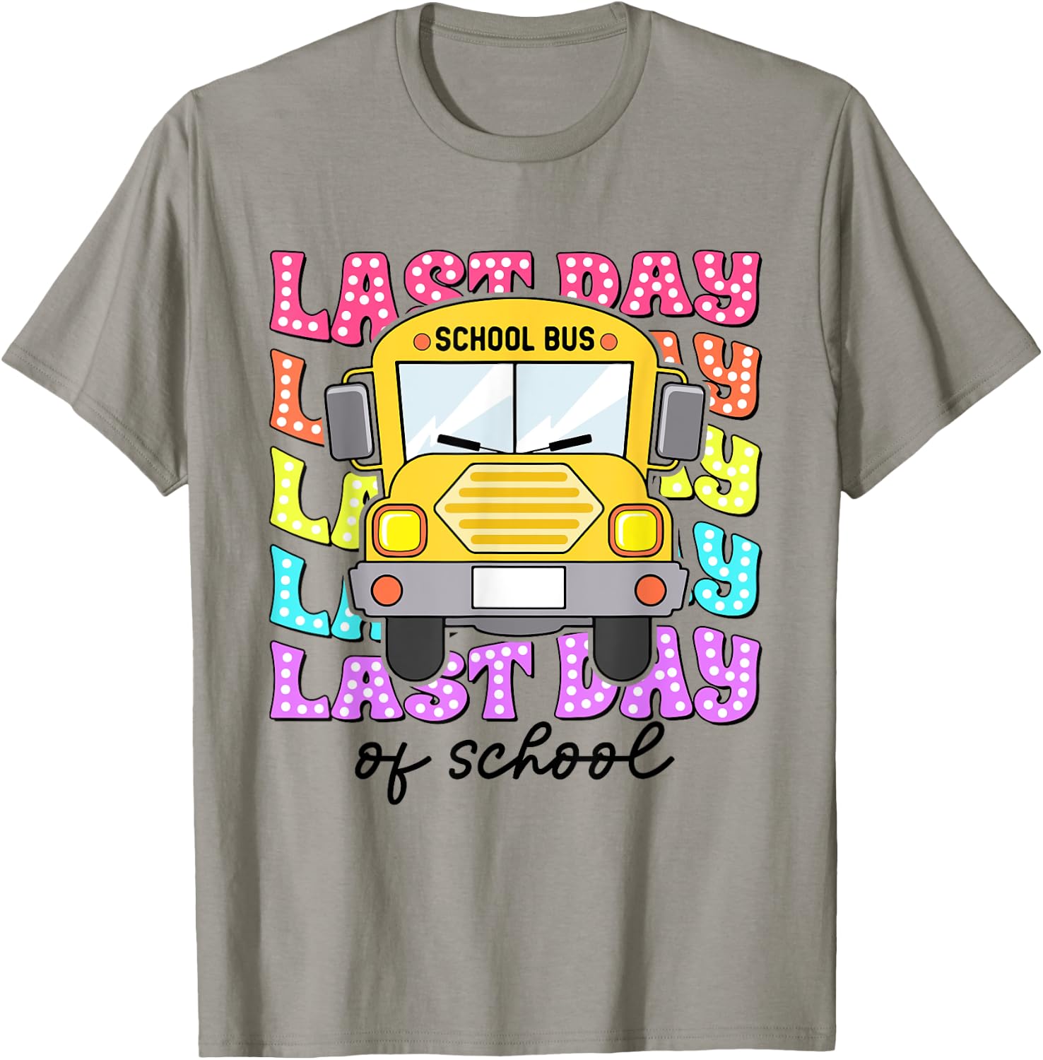 Happy Last Day Of School Bus Driver Driver Teacher Off Duty T-Shirt - T-Shirt | Sand