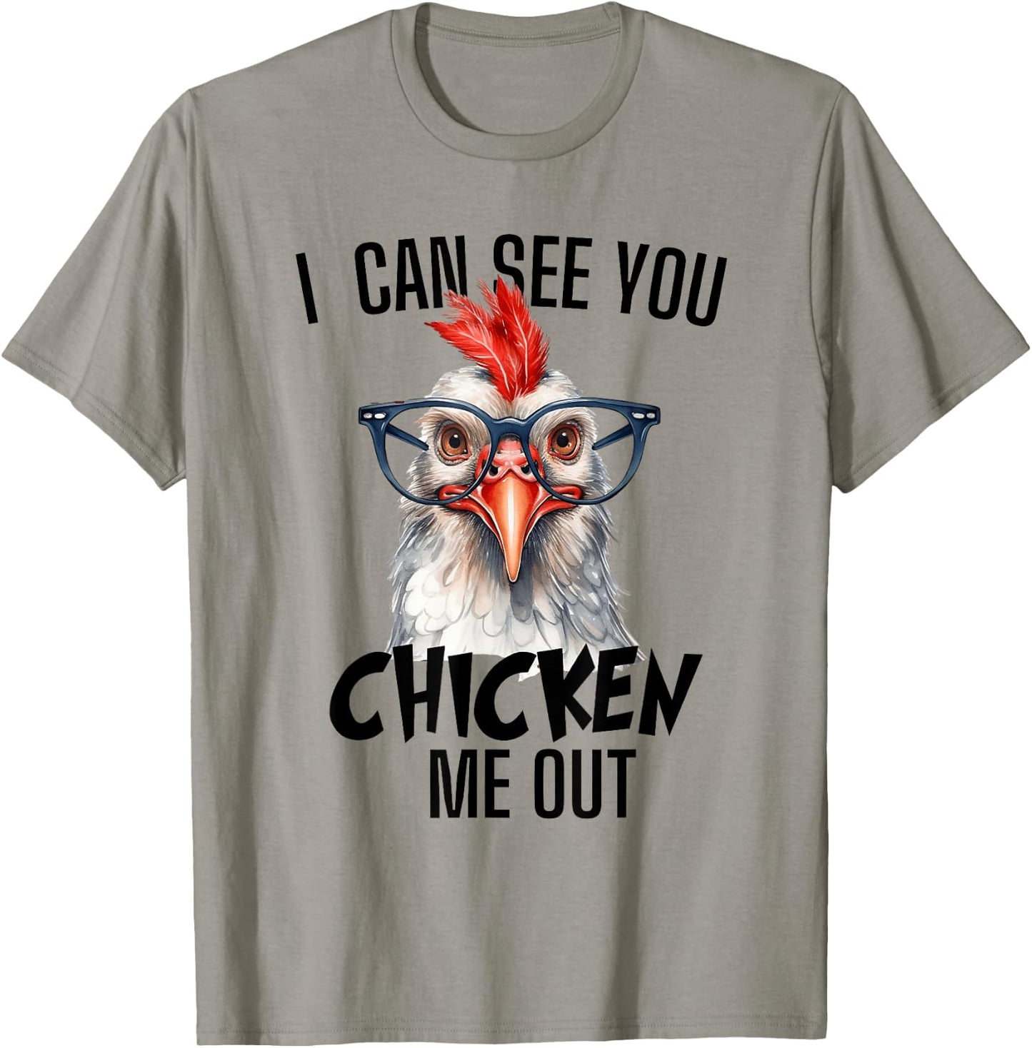 Funny Chicken Graphic I Can See You Chicken Me Out T-Shirt - T-Shirt | Sand