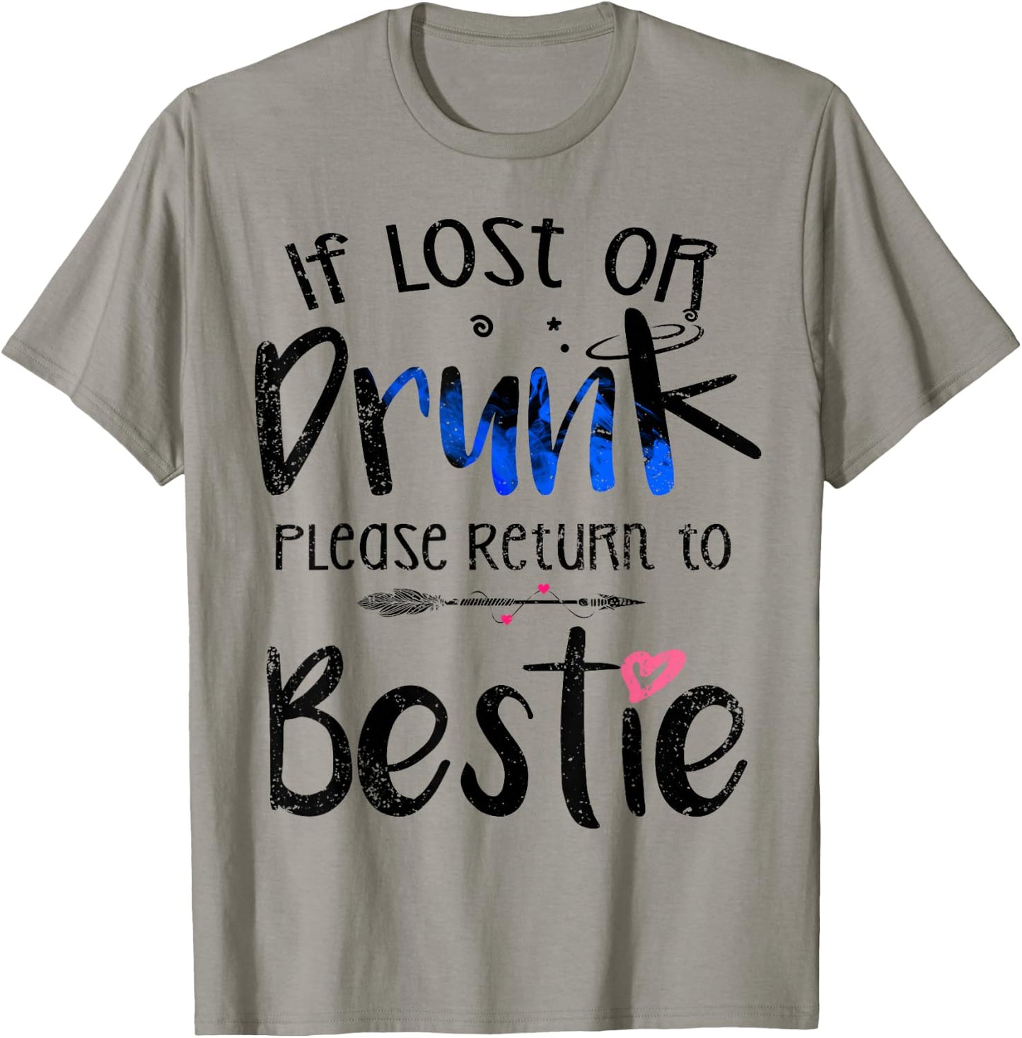 If lost or drunk please return to bestie Best Friend Party T-Shirt - T-Shirt | Sand