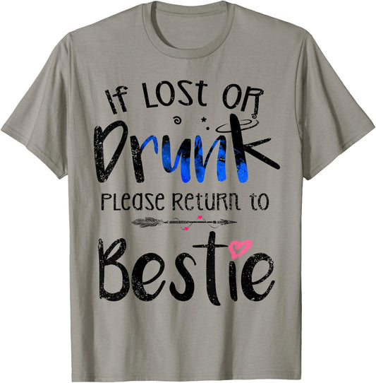 If lost or drunk please return to bestie Best Friend Party T-Shirt - T-Shirt | Sand