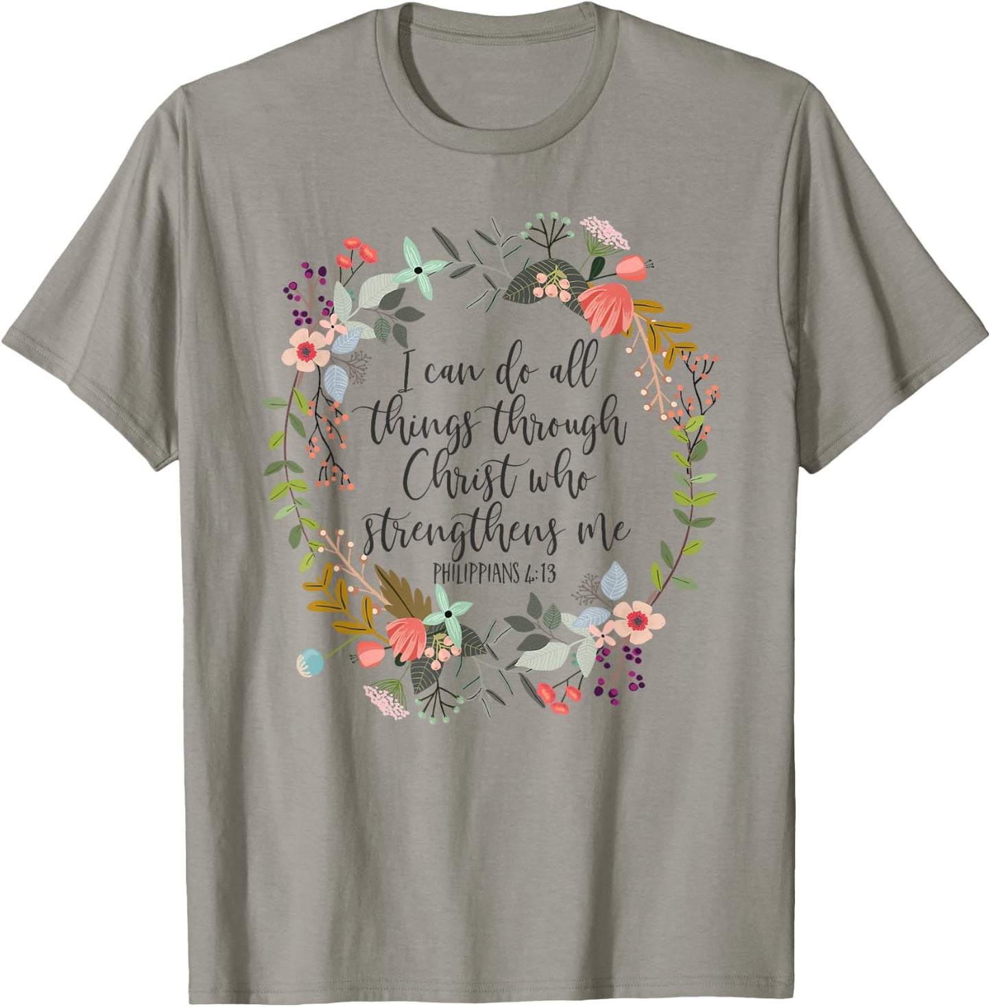 Philippians 4:13 Bible Scripture, All things through Christ T-Shirt - T-Shirt | Sand