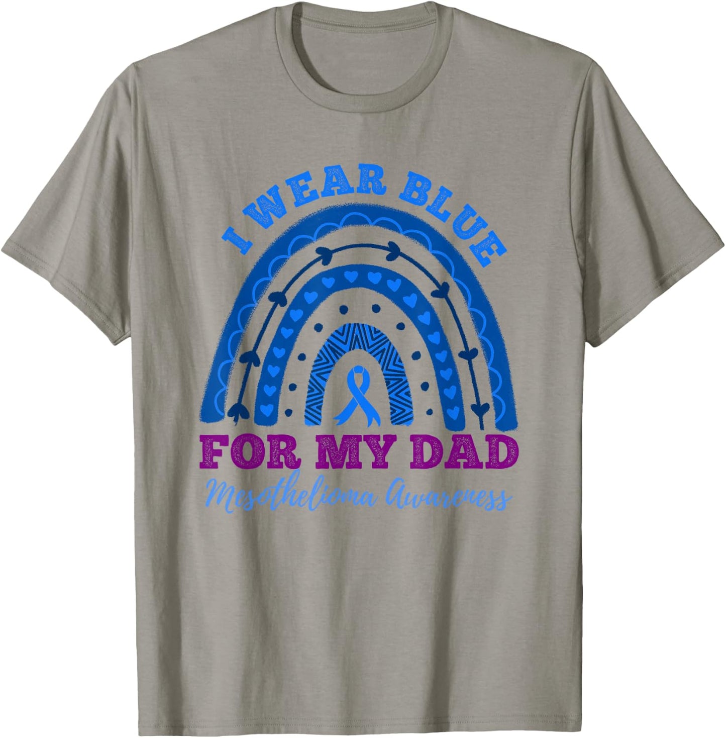 I Wear Blue for My Dad Rainbow Mesothelioma Awareness T-Shirt - T-Shirt | Sand
