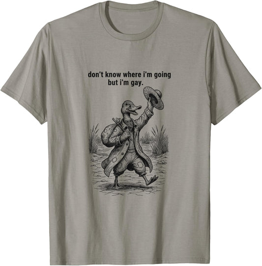 Duck Don't Know Where I'm Going but I'm Gay LGBT T-Shirt - T-Shirt | Sand