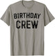 Geburtstag Crew BDay Birthday Crew Shirt T-Shirt - T-Shirt | Sand