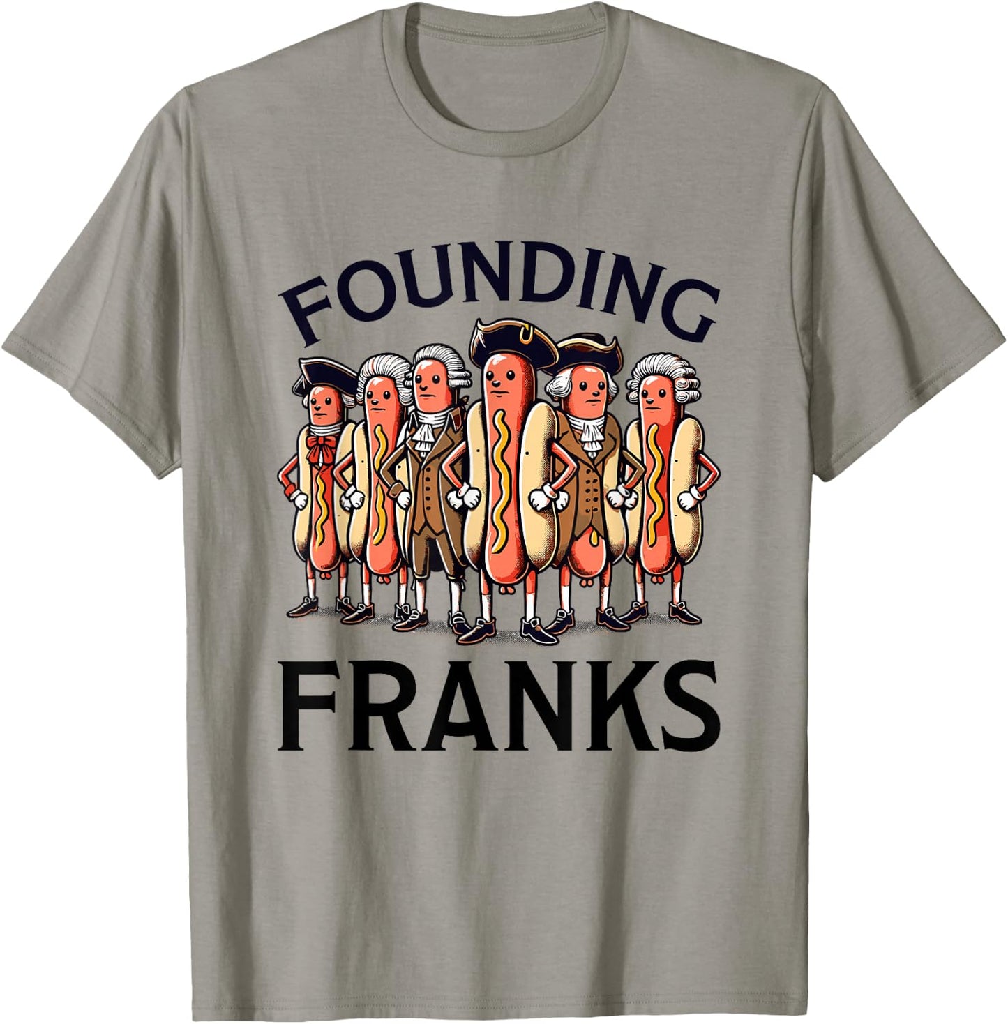 Funny 4th of July Hot Dog - Founding Franks Patriotic T-Shirt - T-Shirt | Sand