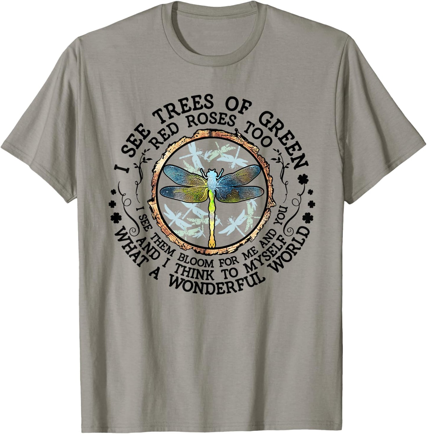 I see trees of green red roses too I see them bloom in me T-Shirt - T-Shirt | Sand