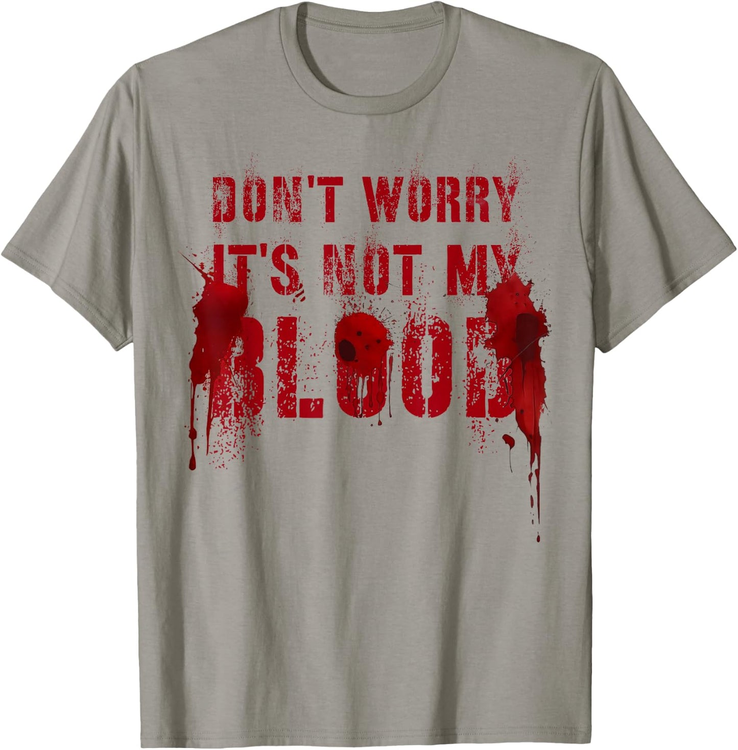 Funny DON'T WORRY IT'S NOT MY BLOOD Film Buff Vigilante Gag T-Shirt - T-Shirt | Sand